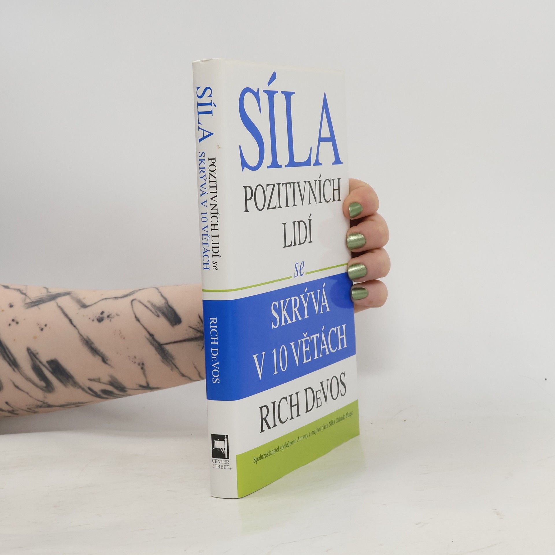 Richard DeVos Síla pozitivních lidí se skrývá v 10 větách