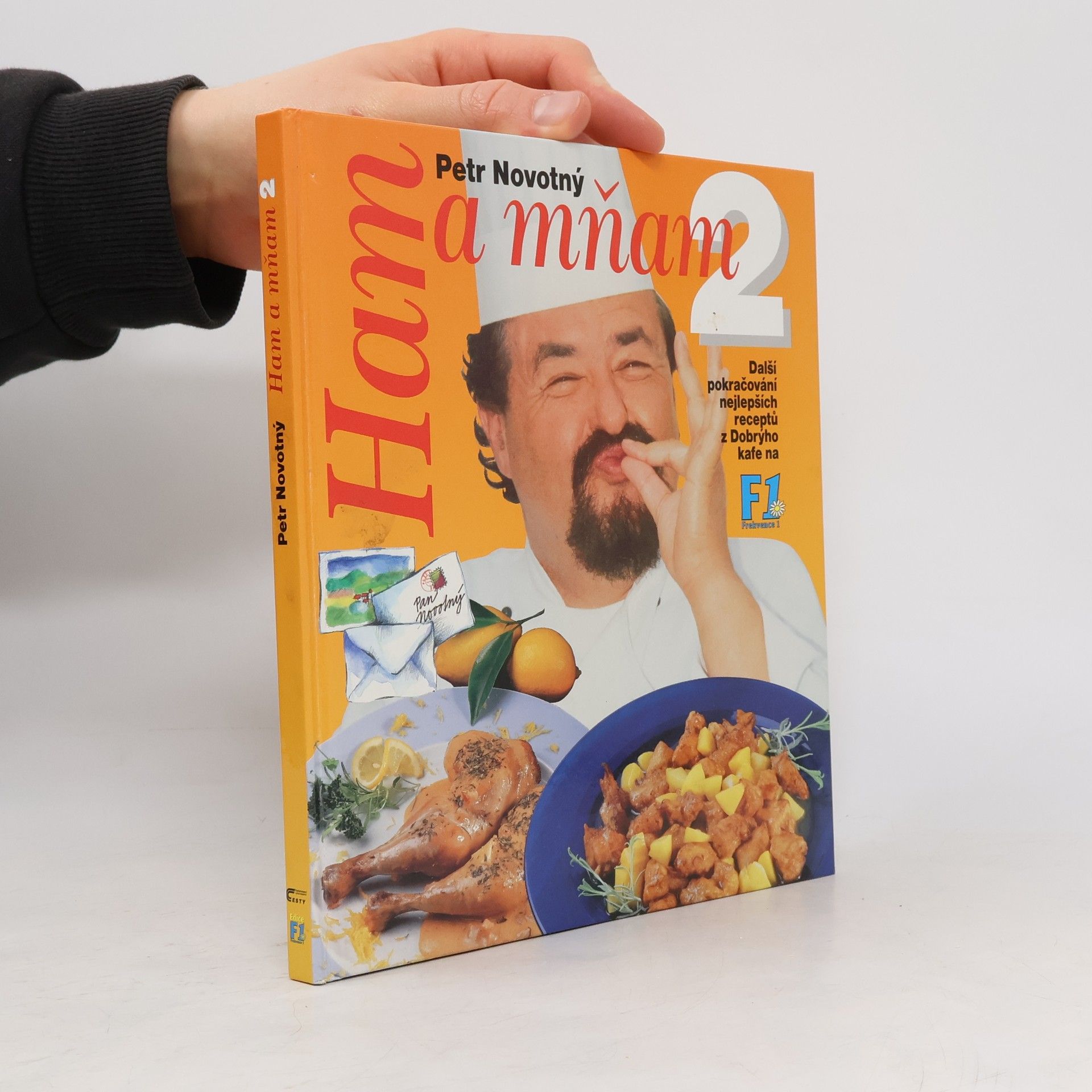 Petr Novotný Ham a mňam 2 : další pokračování nejlepších receptů z Dobrýho kafe na F1