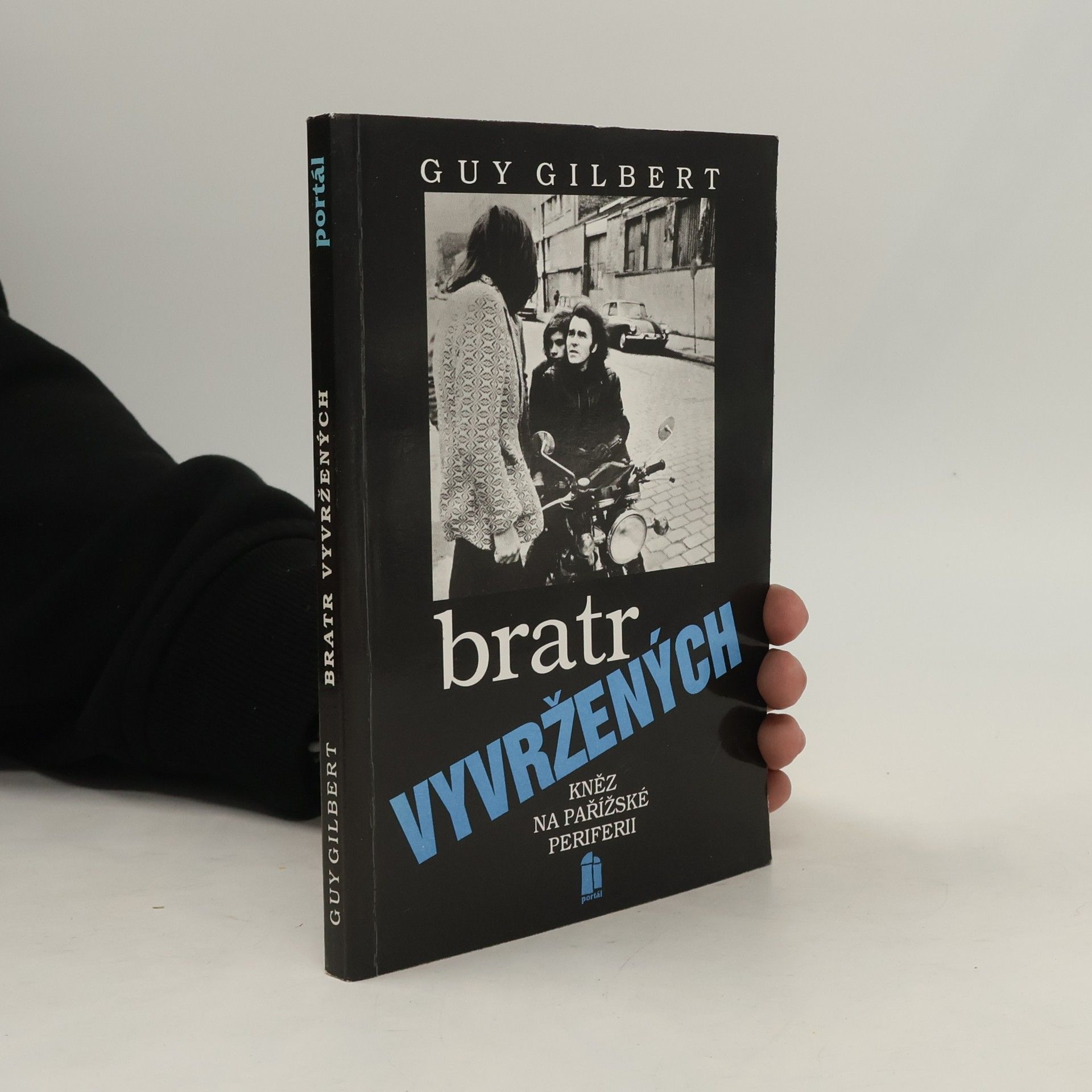 Guy Gilbert Až do krajnosti: Kněz mezi mladými na okraji společnosti