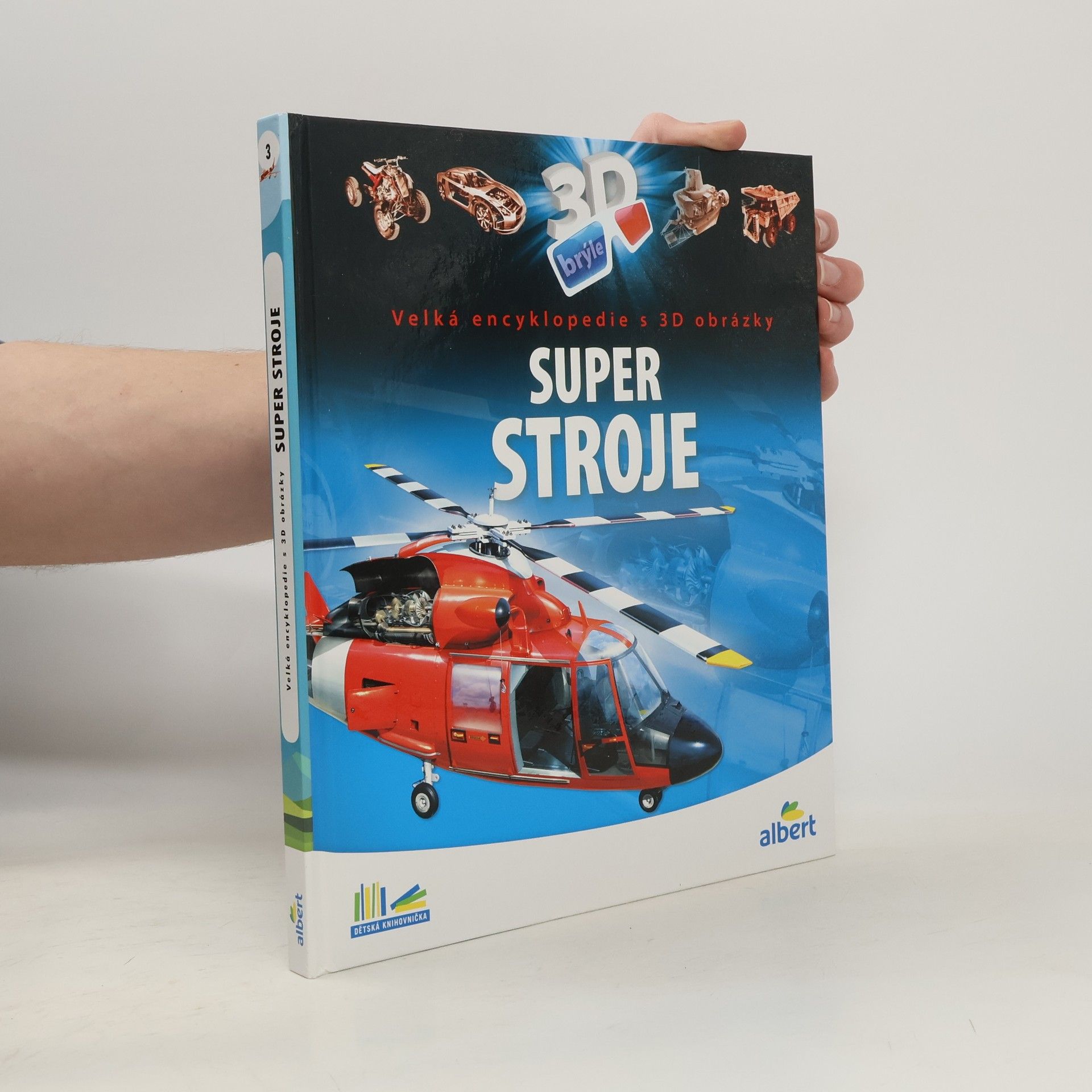 Csaba Szőke Super stroje: Velká encyklopedie s 3D obrázky