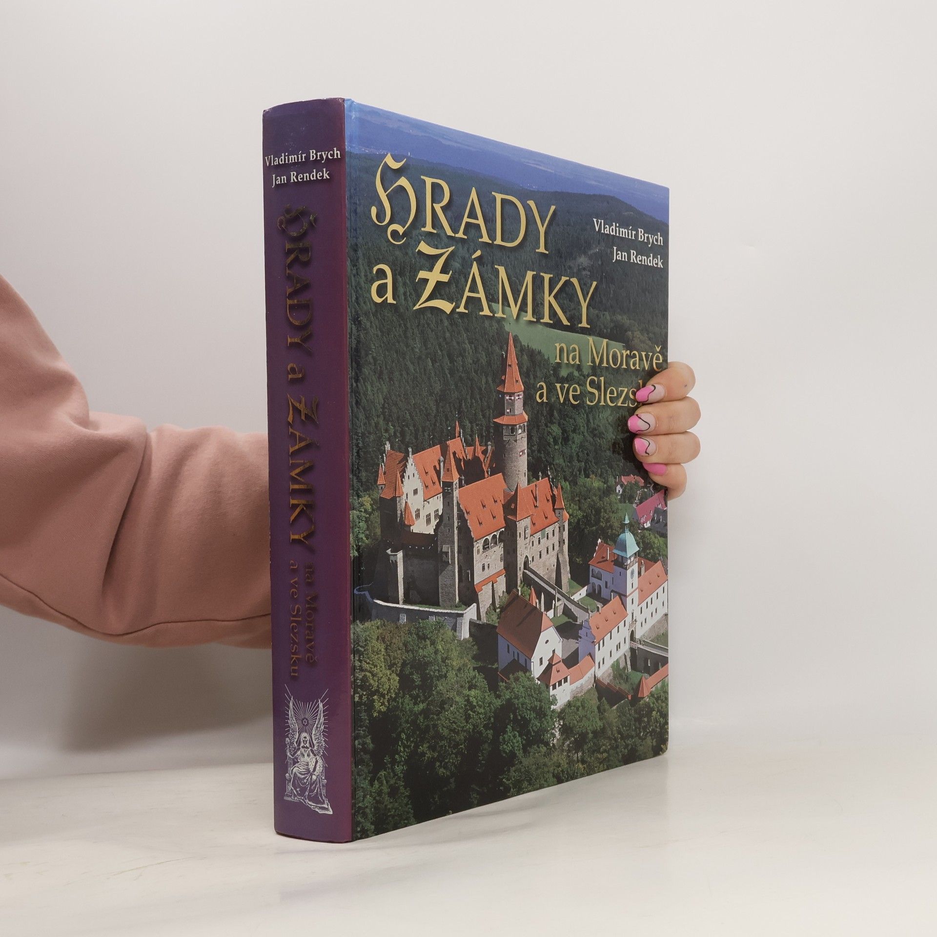 Vladimír Brych Hrady a zámky na Moravě a ve Slezsku