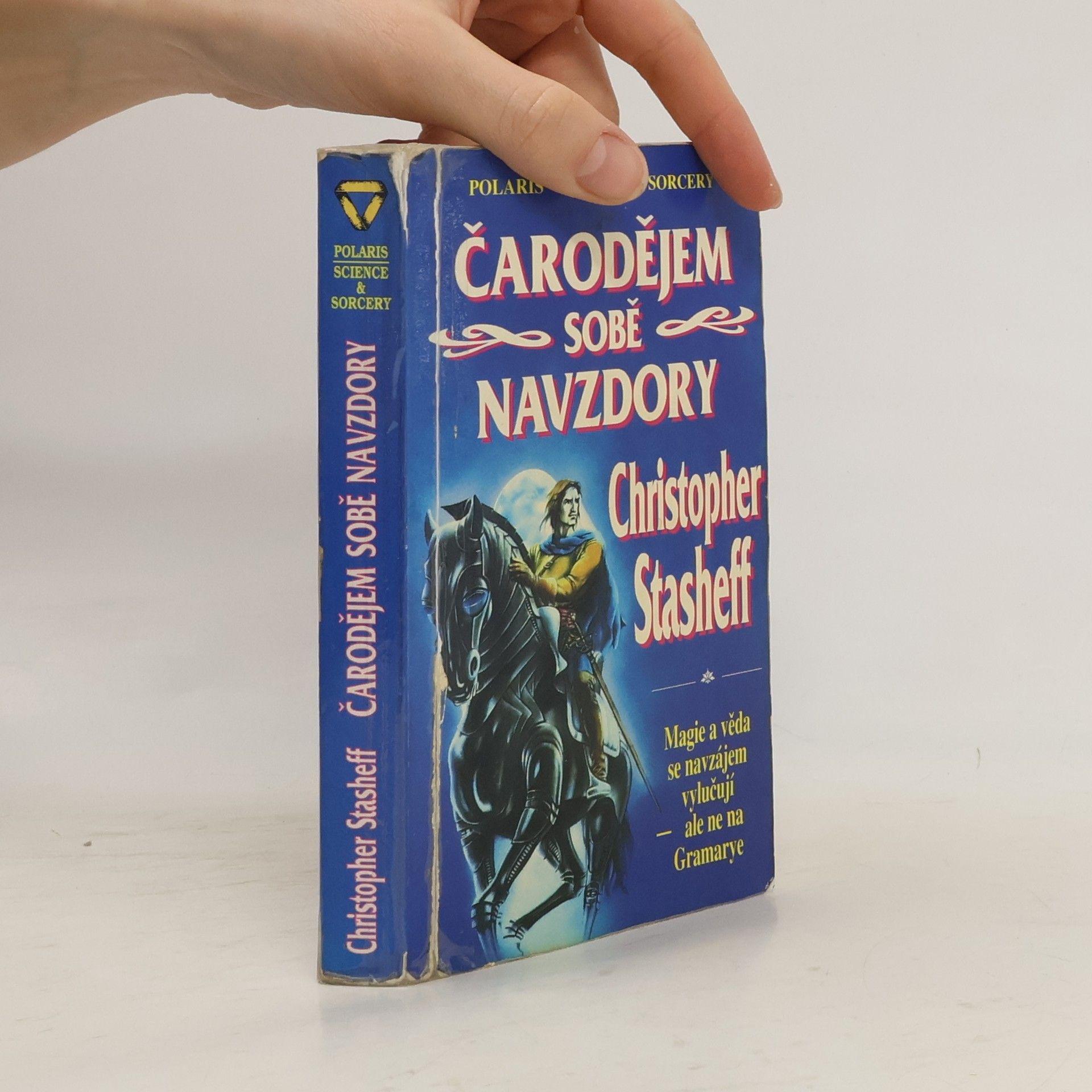 Christopher Stasheff Čarodějem sobě navzdory. 1. díl