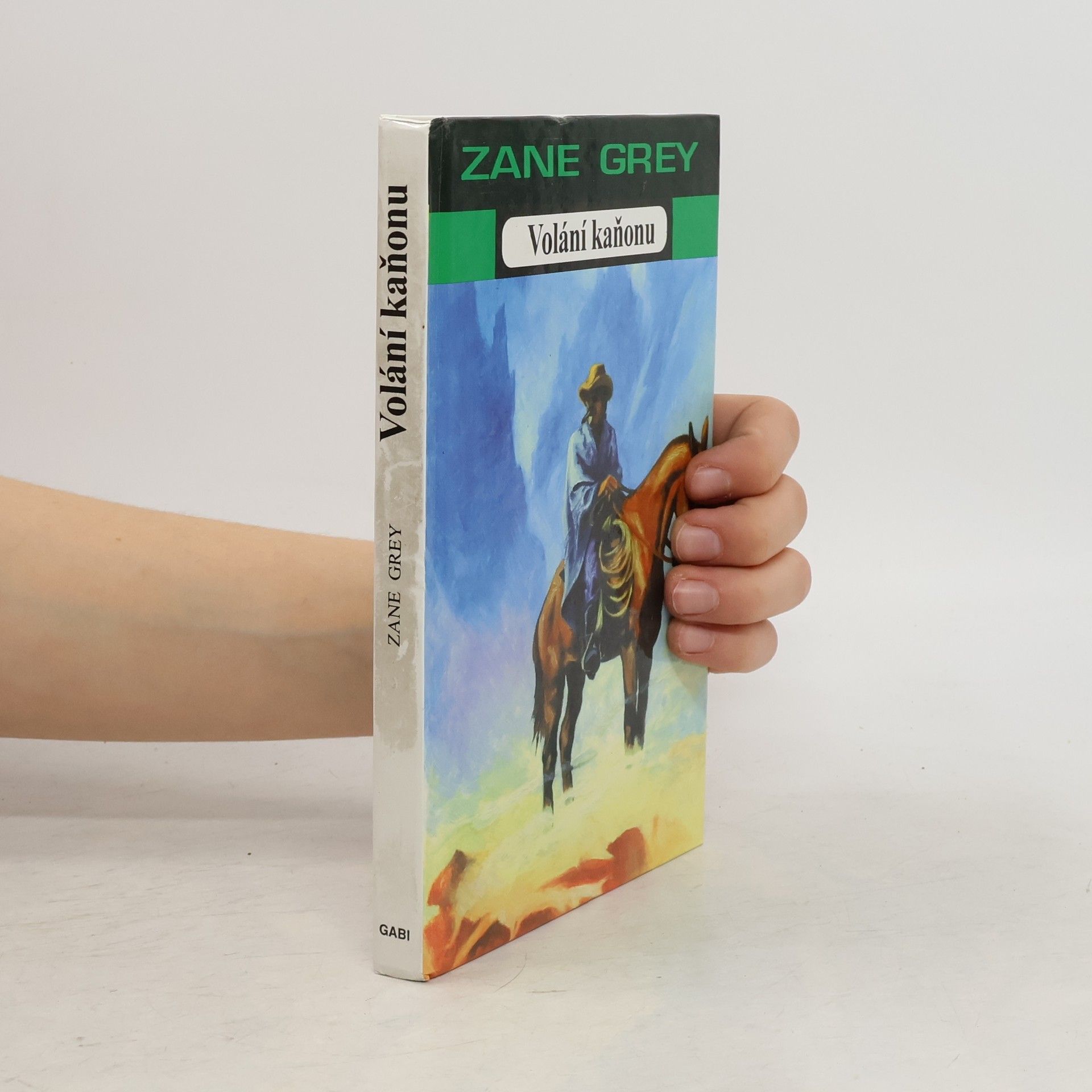 Zane Grey Volání kaňonu