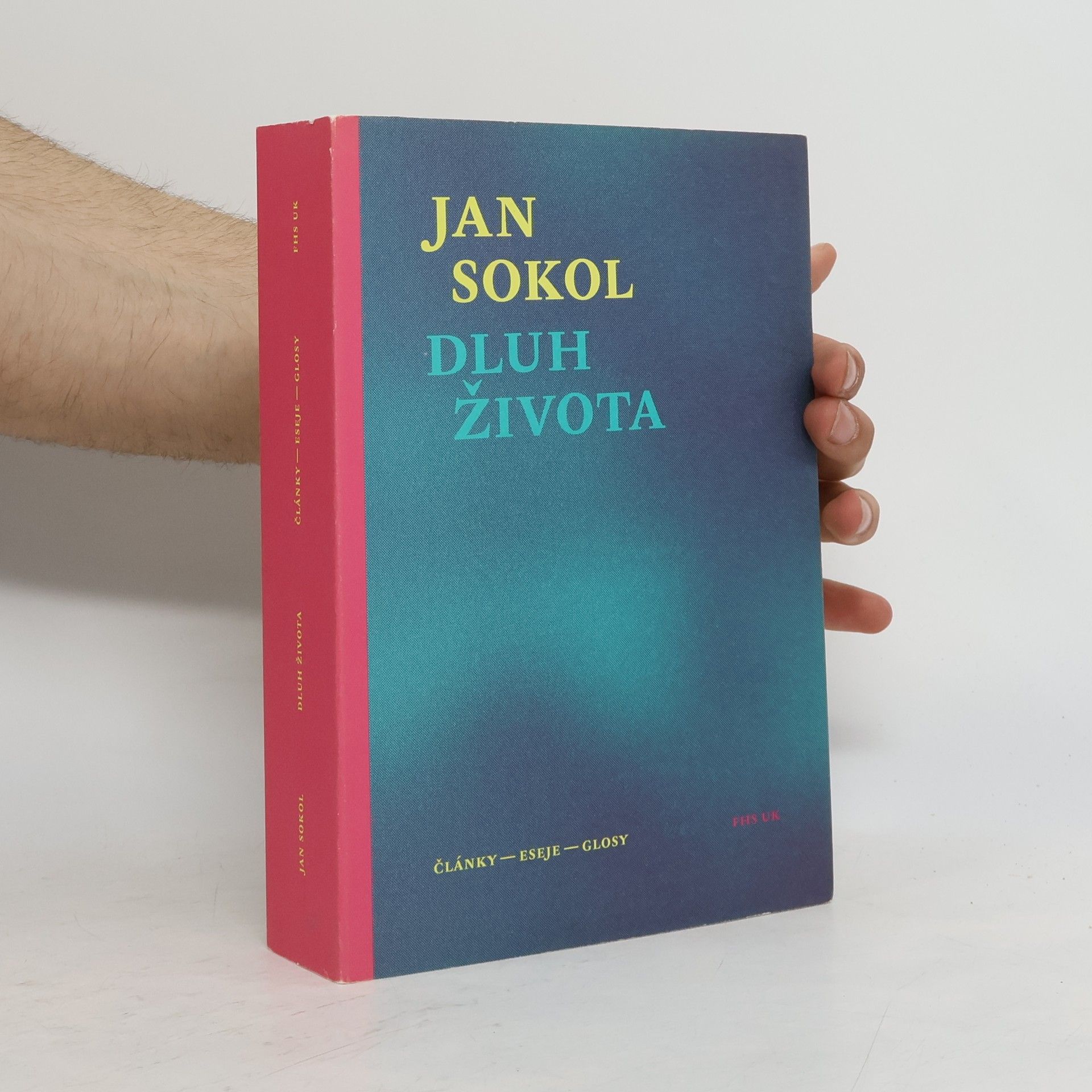 Jan Sokol Dluh života : články, eseje, glosy