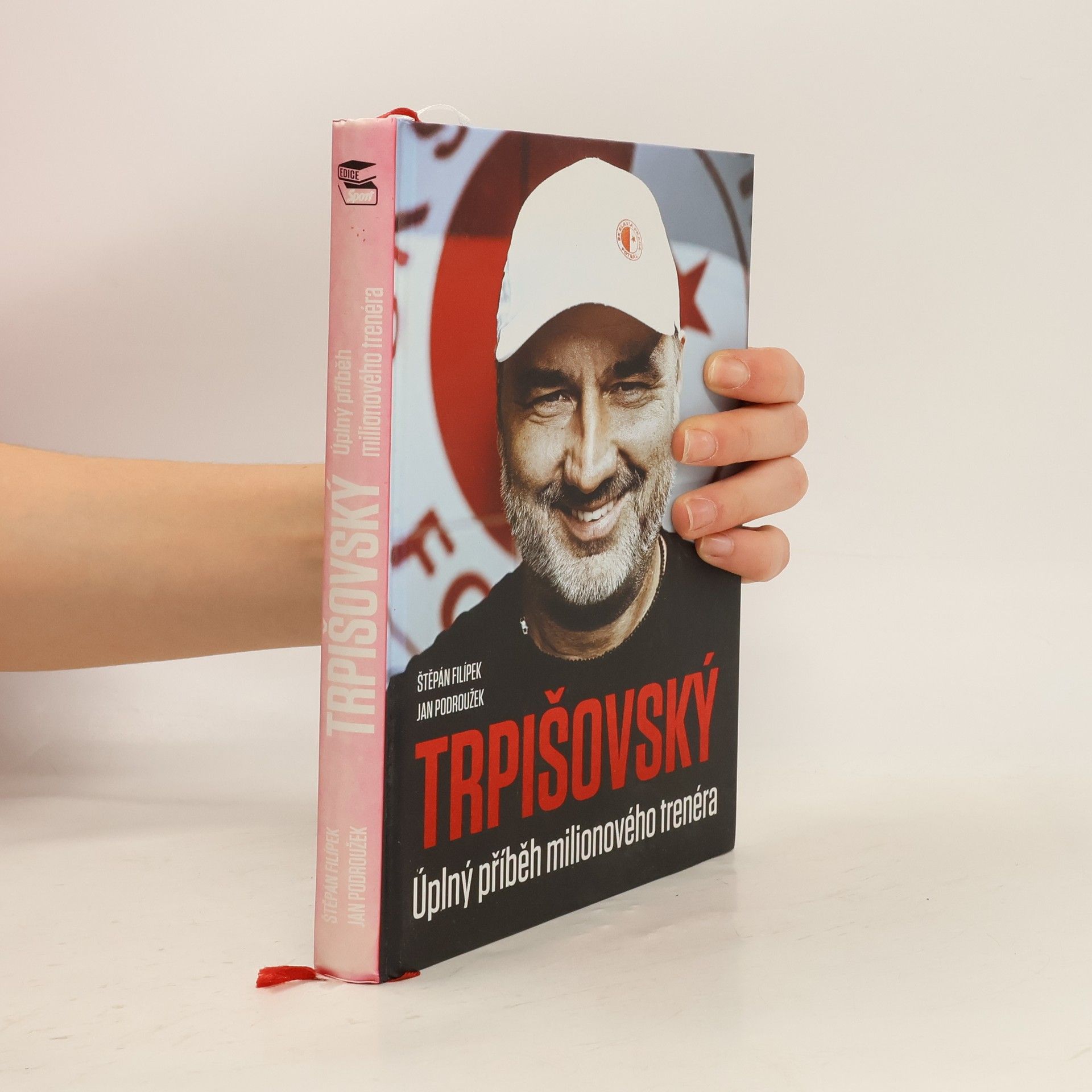 Štěpán Filípek Trpišovský : úplný příběh milionového trenéra