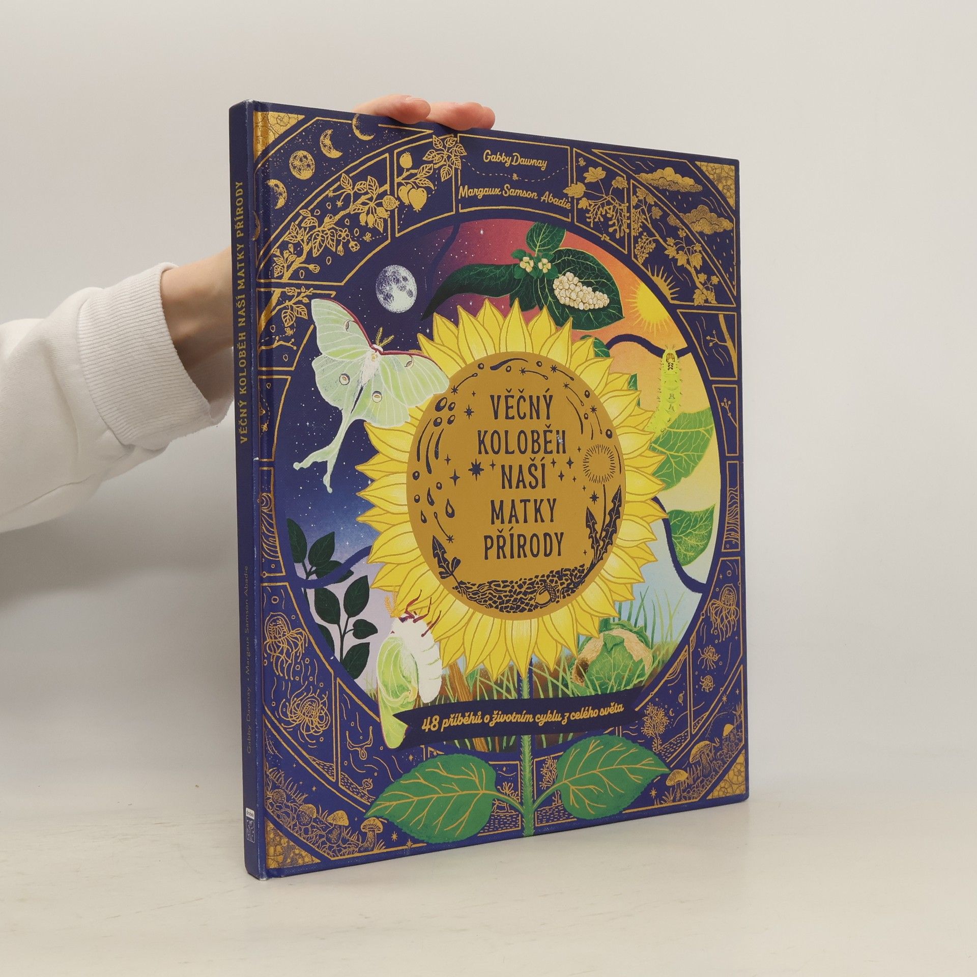 Gabby Dawnay Věčný koloběh naší matky přírody - 48 příběhů o životním cyklu z celého světa