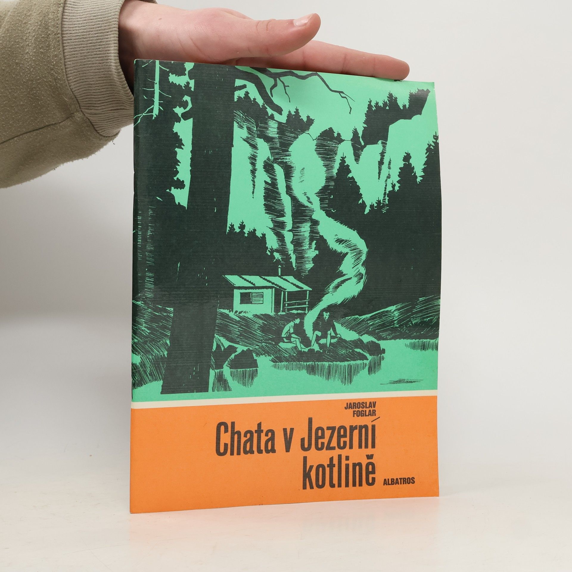 Jaroslav Foglar Chata v Jezerní kotlině