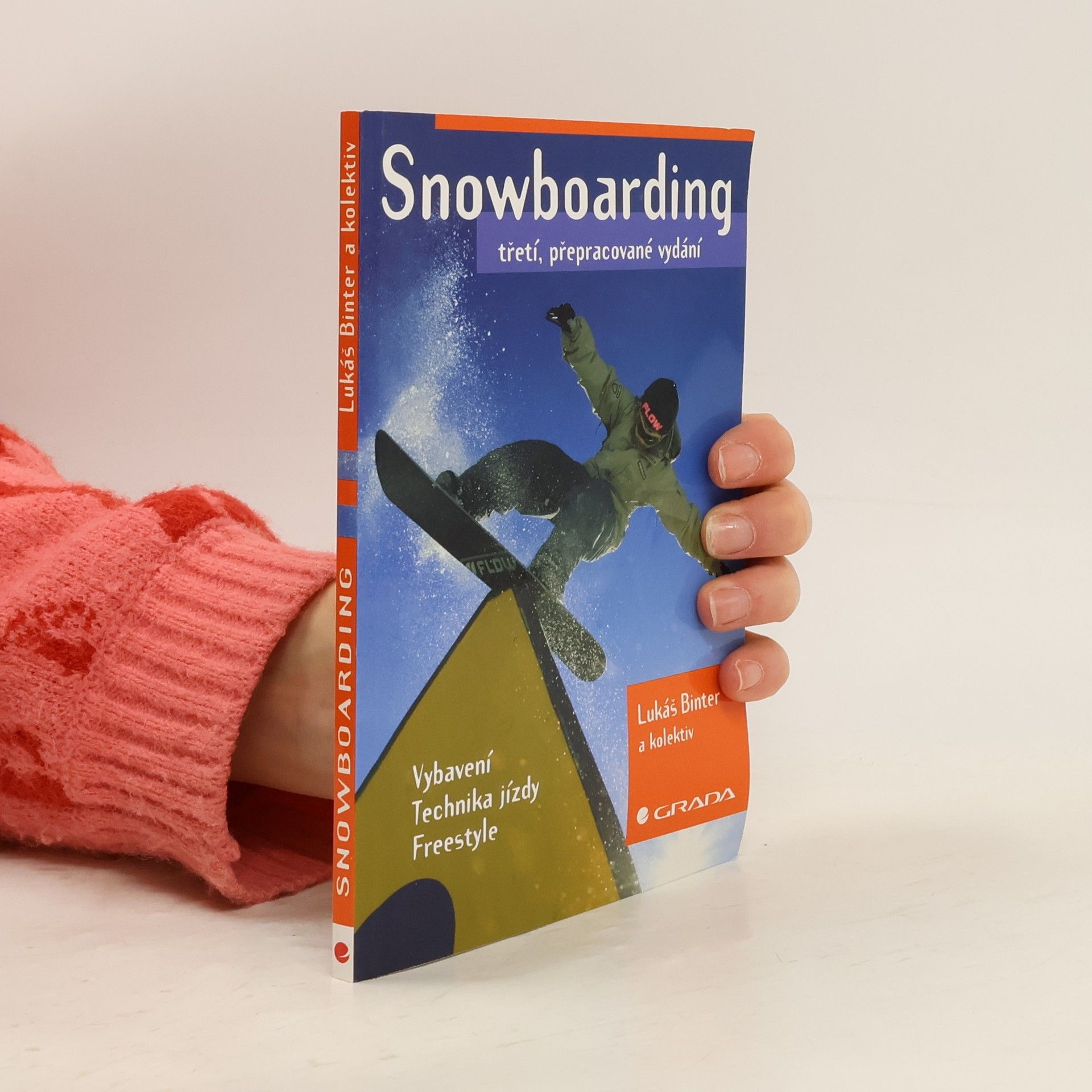 Lukáš Binter Snowboarding. Vybavení, technika jízdy, freestyle