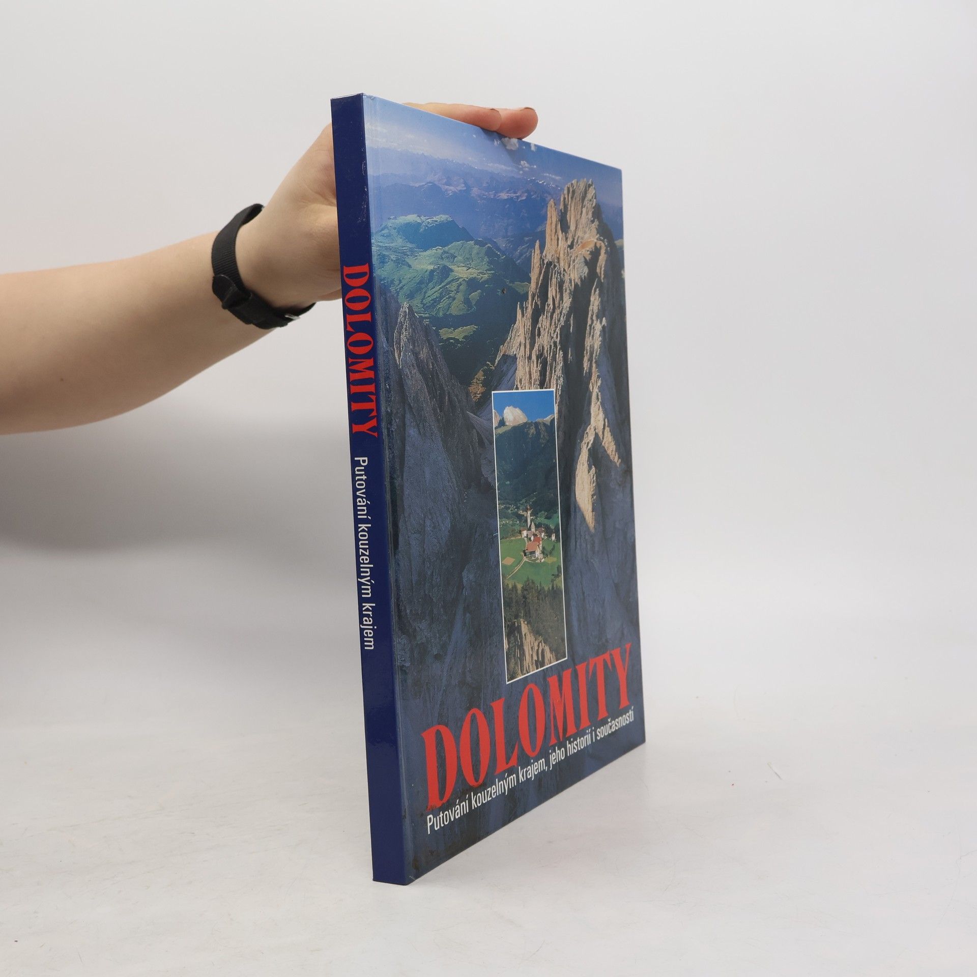 Barbora Michálková Dolomity: Putování kouzelným krajem, jeho historií i současností