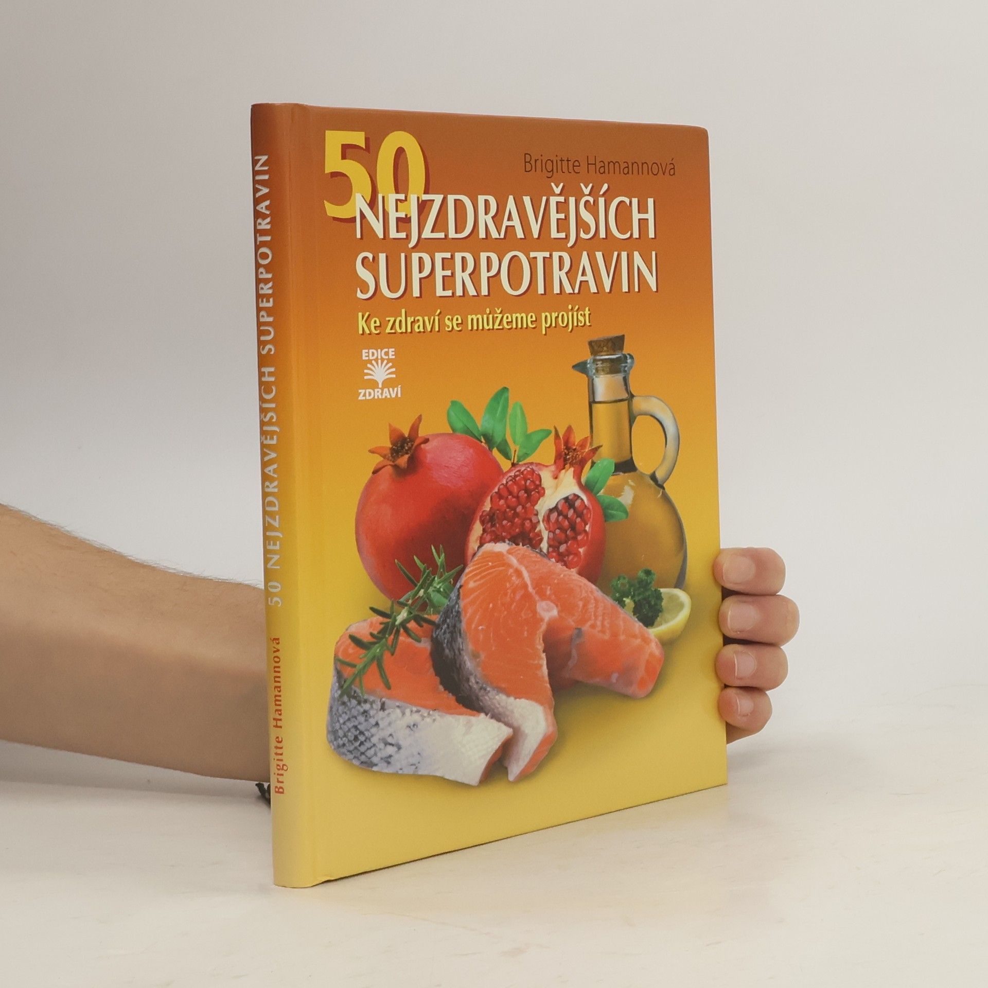 Brigitte Hamann 50 nejzdravějších SUPERpotravin
