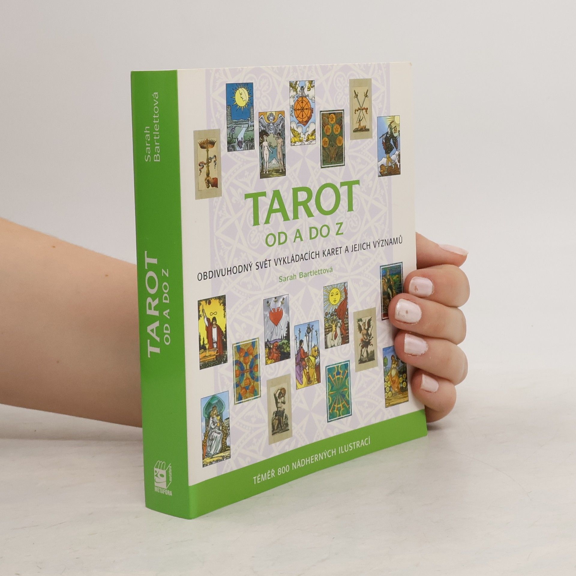 Sarah Bartlett Tarot od A do Z: Obdivuhodný svět vykládacích karet a jejich významů