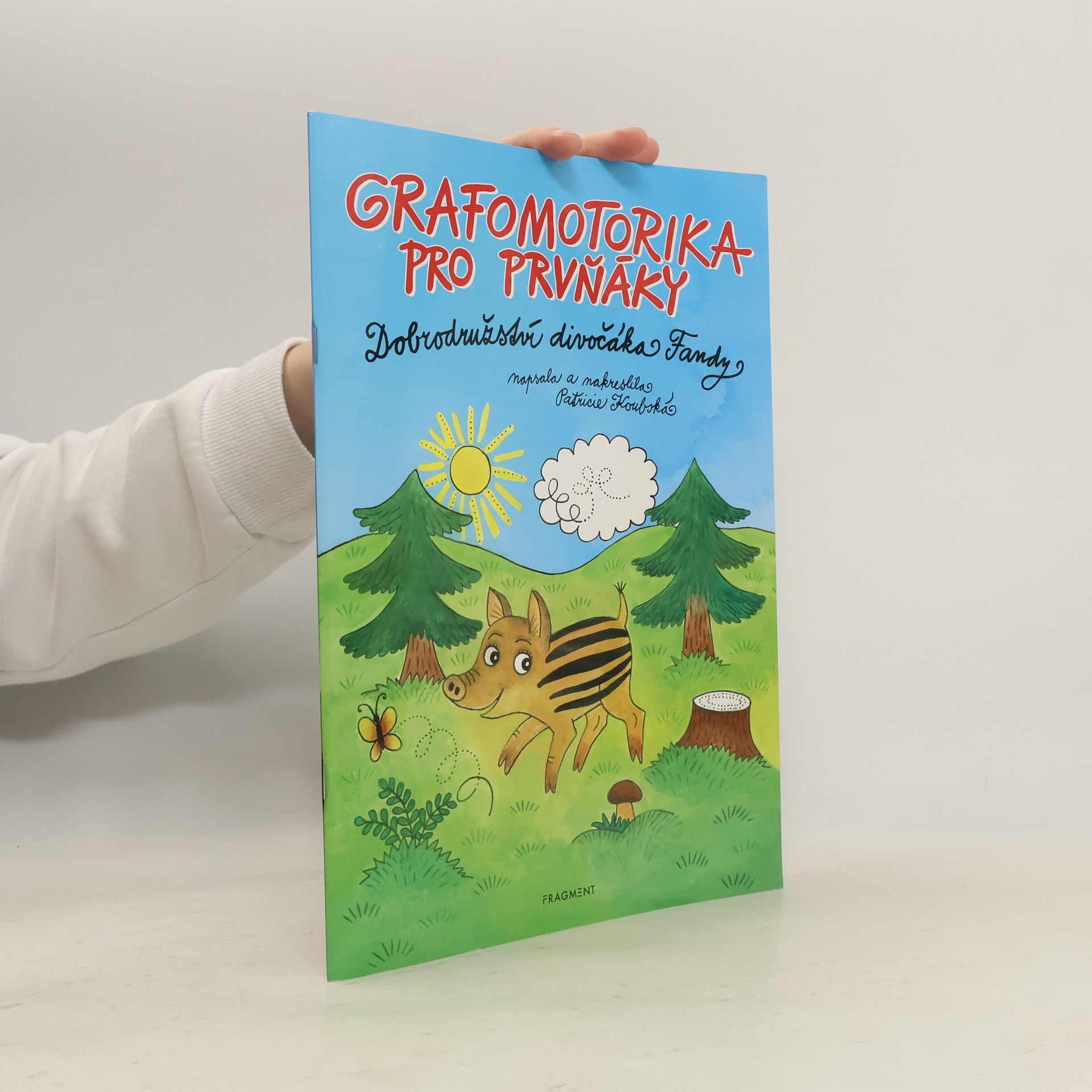 Patricie Koubská Grafomotorika pro prvňáky : dobrodružství divočáka Fandy
