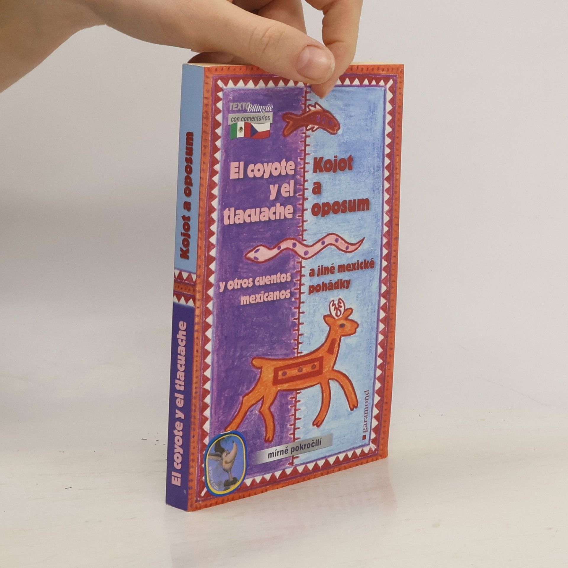 Oldřich Kašpar Kojot a oposum a jiné mexické pohádky/El coyote y el tlacuache y otros cuentos mexicanos