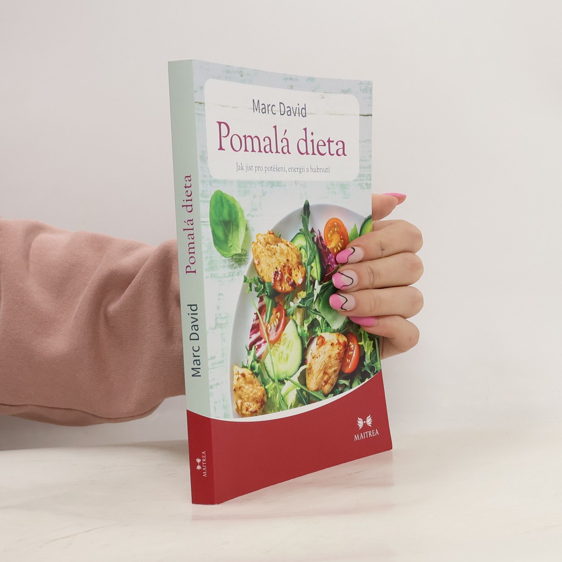 Marc David Pomalá dieta: Jak jíst pro potěšení, energii a zdraví