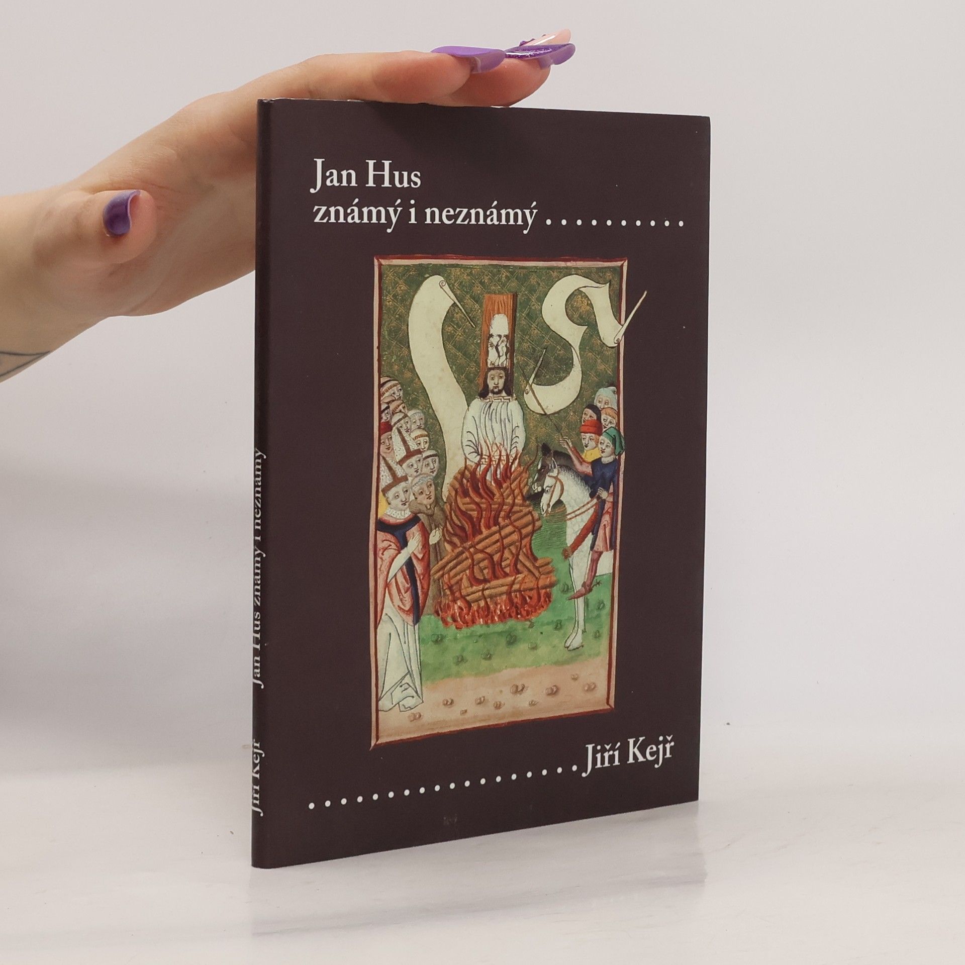 Jiří Kejř Jan Hus známý i neznámý