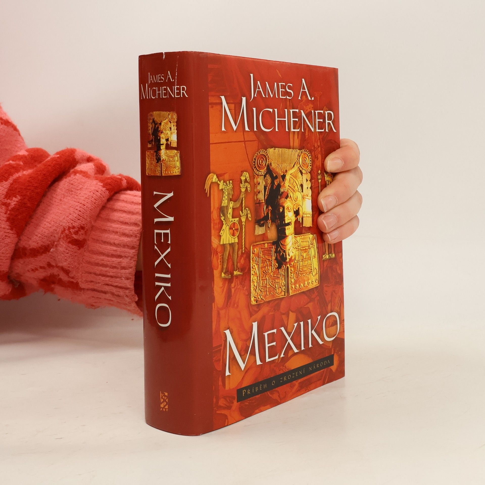James A. Michener Mexiko. Příběh o zrození národa