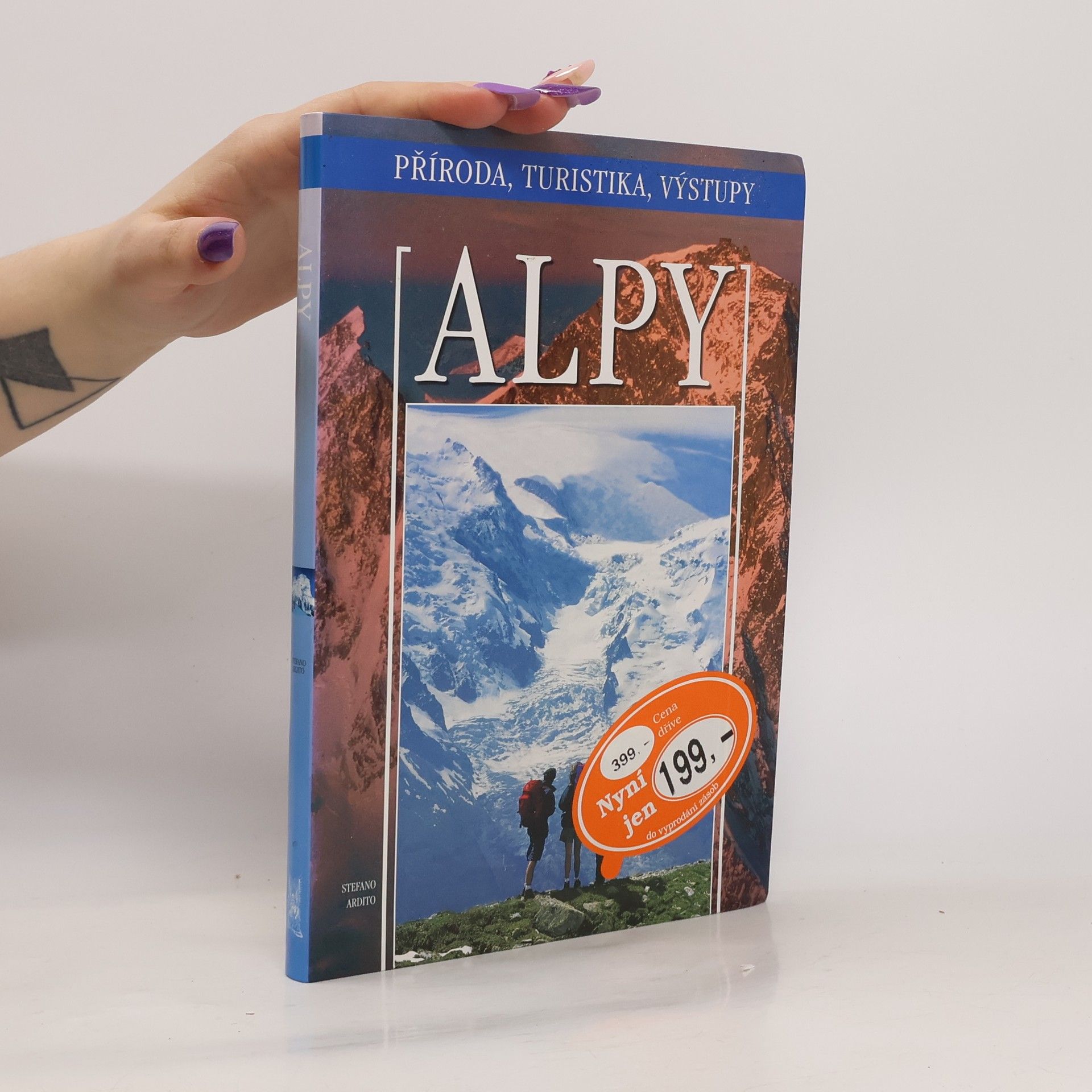 Stefano Ardito Alpy- příroda, turistika, výstupy