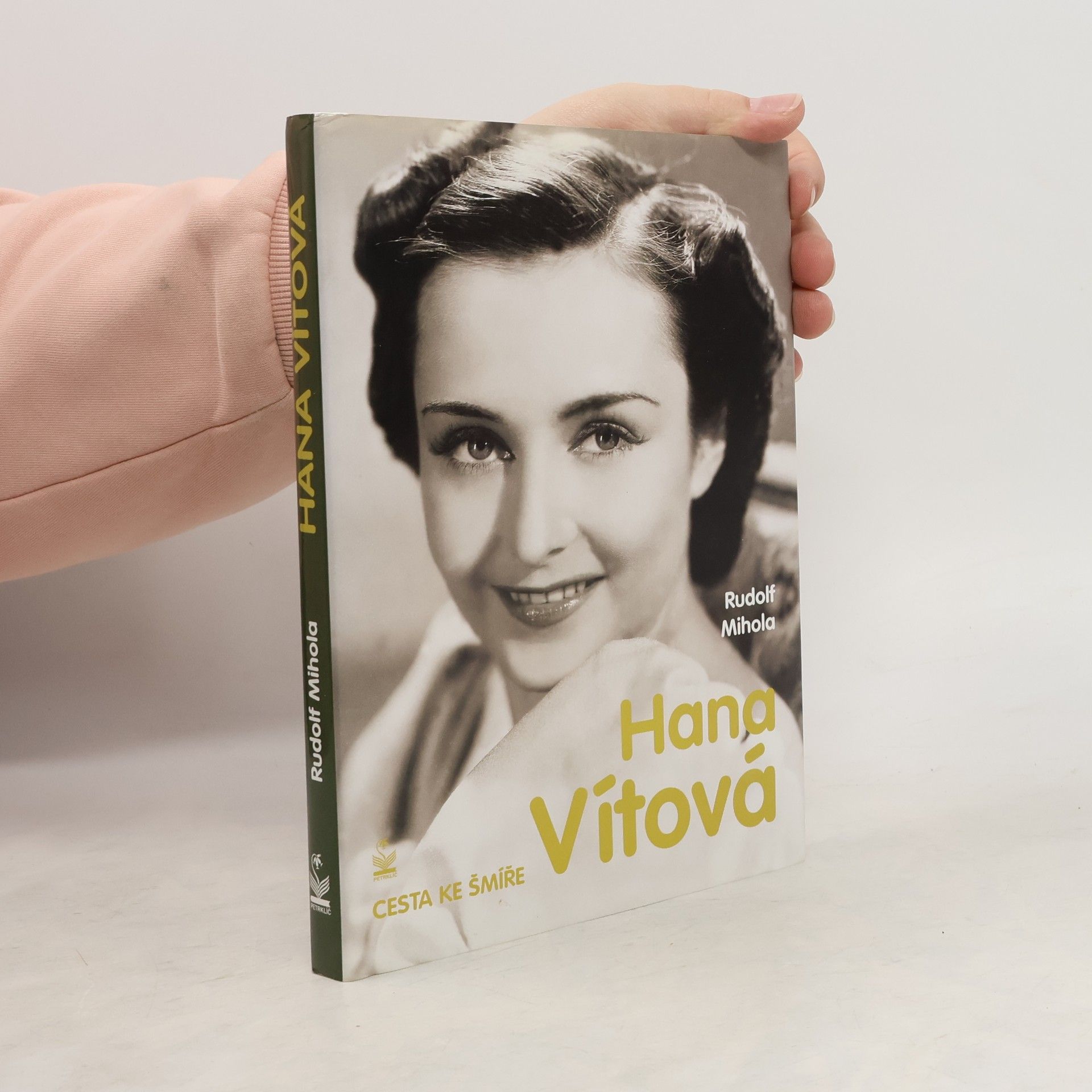 Rudolf Mihola Hana Vítová : cesta ke šmíře