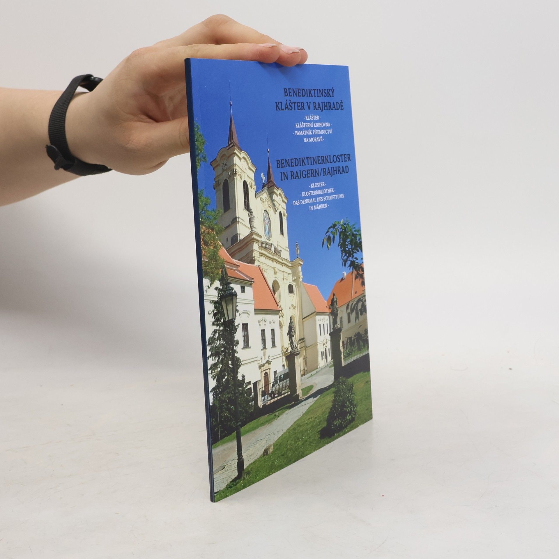 Benediktinský klášter v Rajhradě. Klášter, klášterní knihovna, Památník písemnictví na Moravě = Benediktinerkloster in Raigern