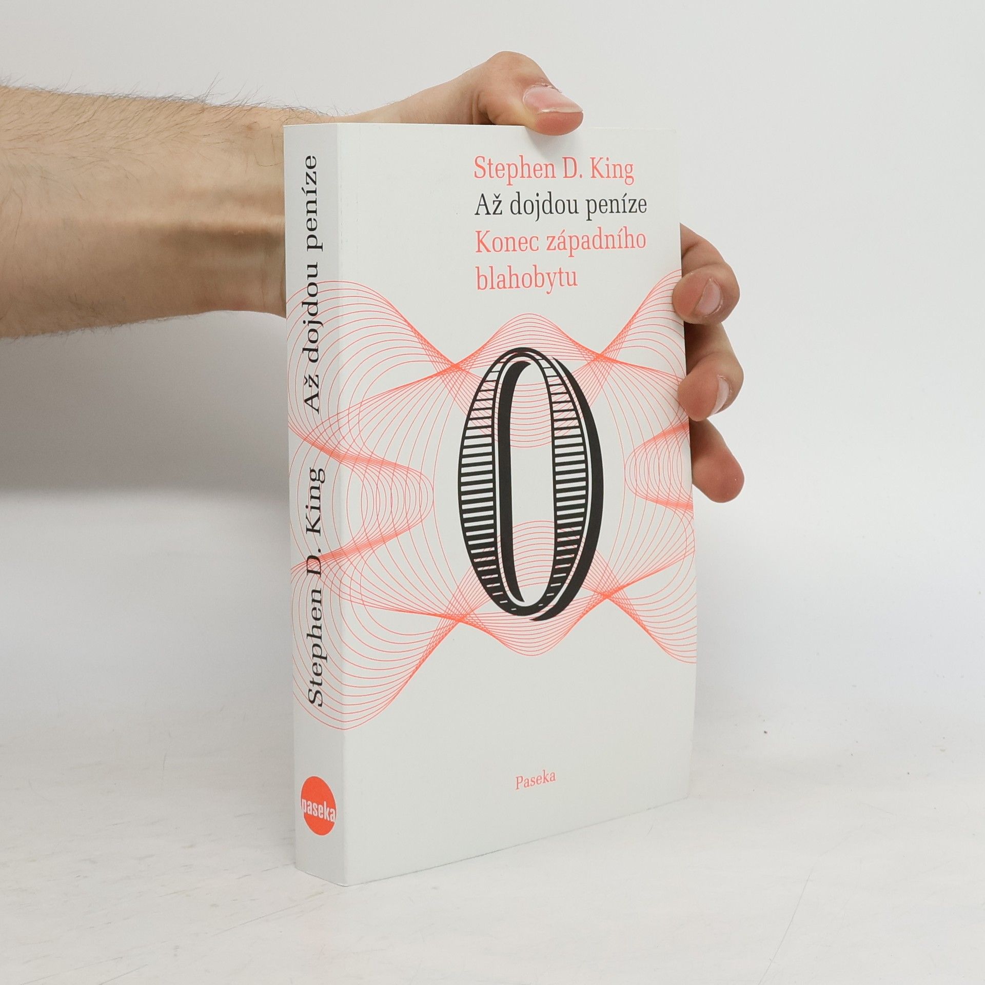 Stephen D. King Až dojdou peníze. konec západního blahobytu