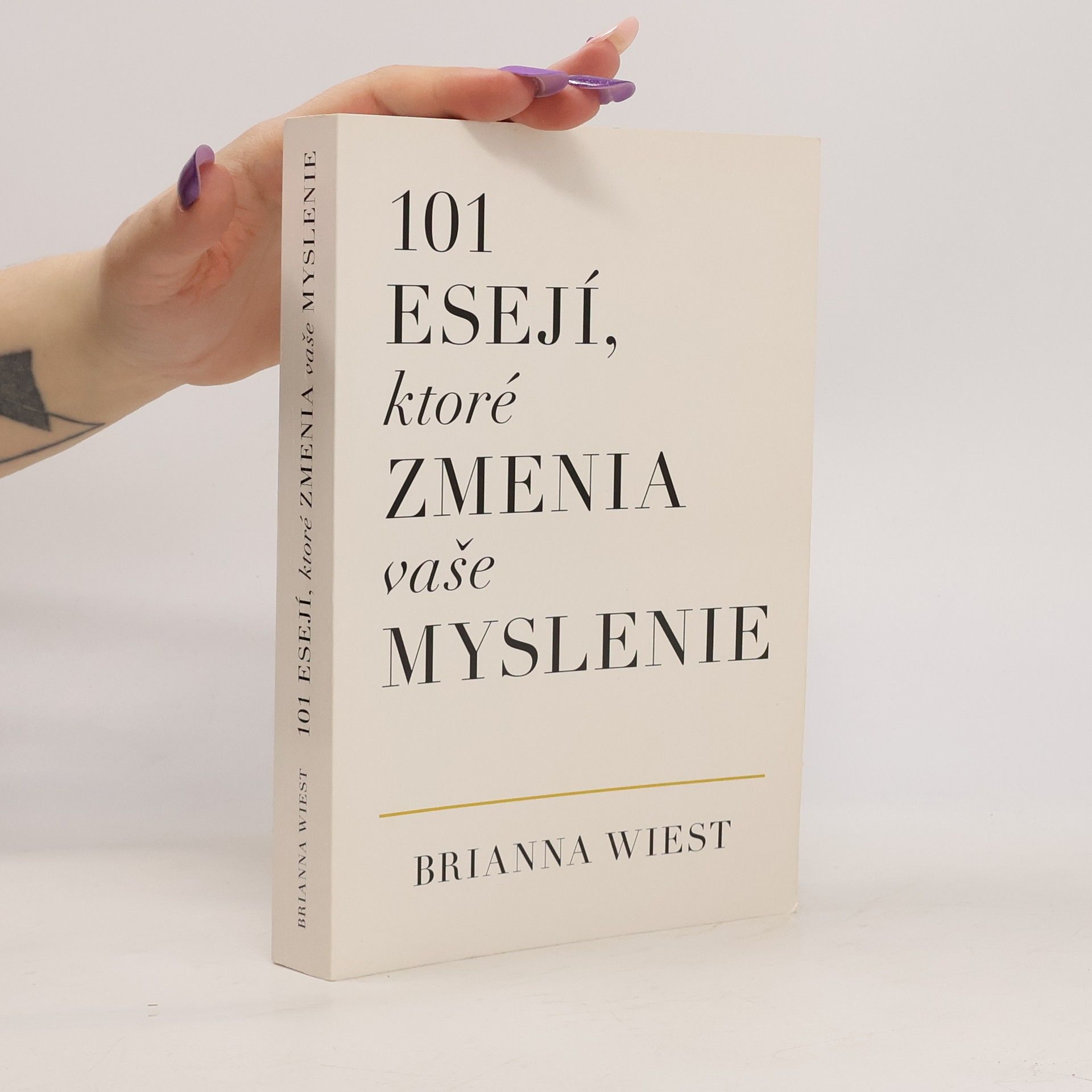 Brianna Wiest 101 esejí, ktoré zmenia vaše myslenie