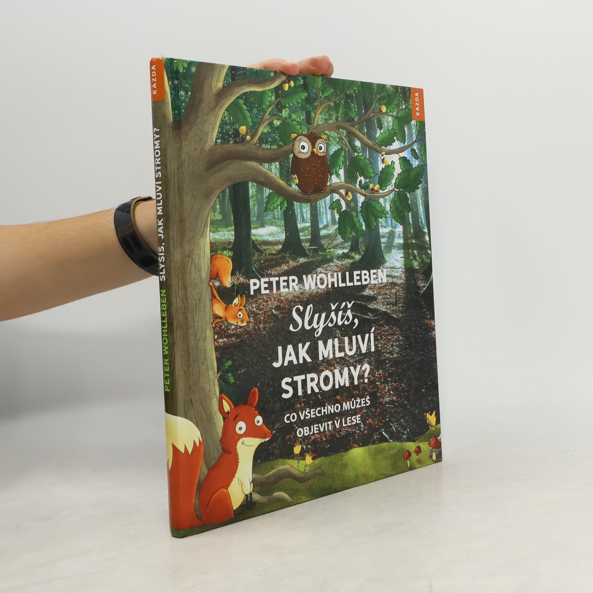 Peter Wohlleben Slyšíš, jak mluví stromy?