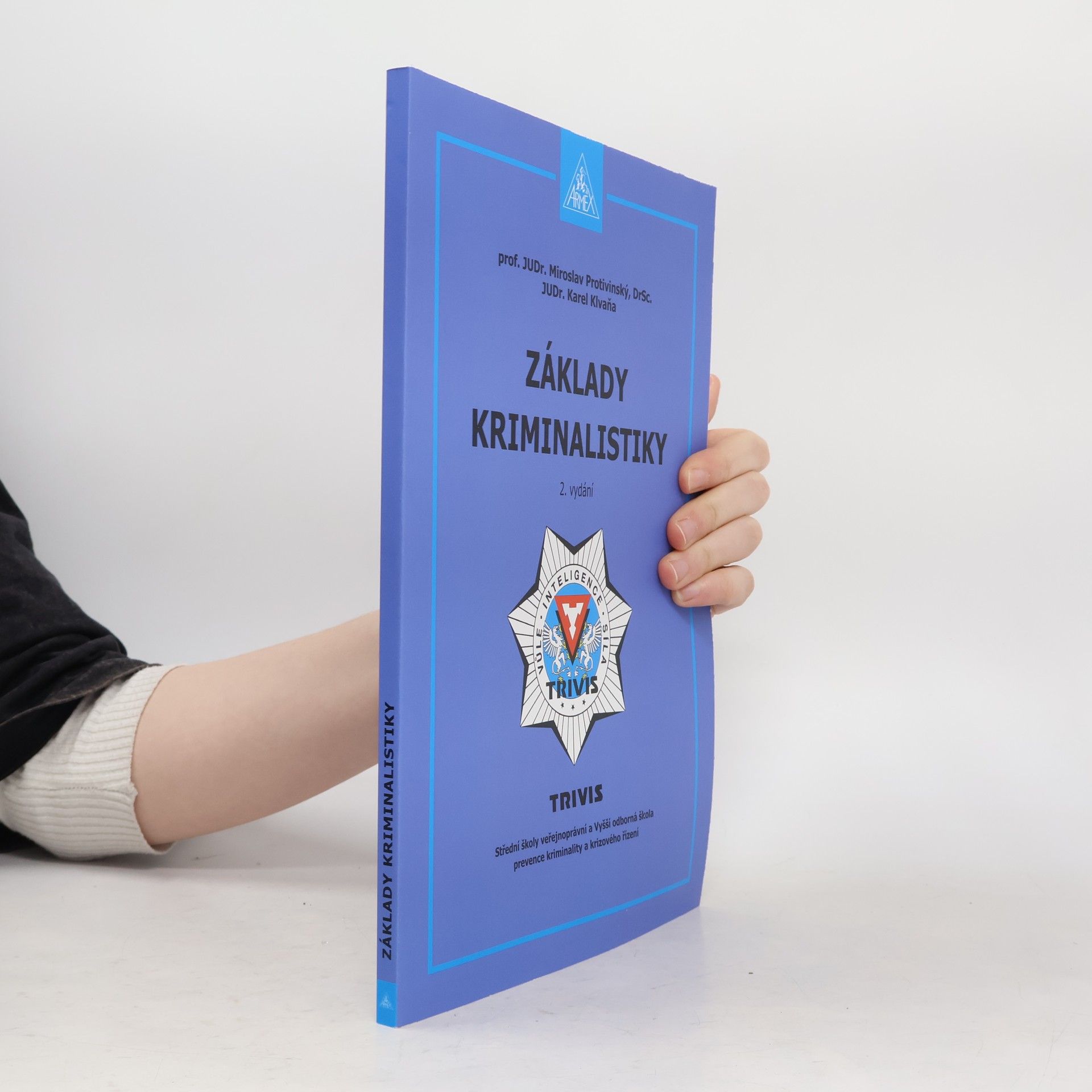 Miroslav Protivinský Základy kriminalistiky