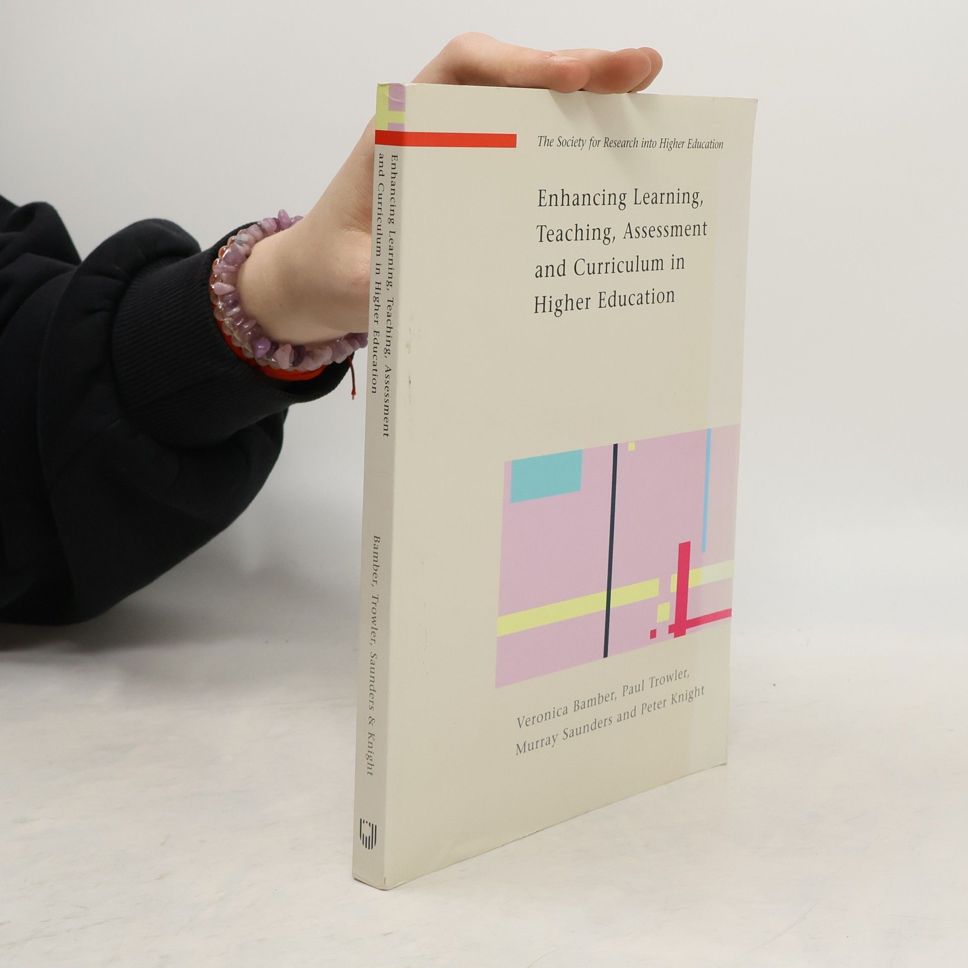 The Society for Research into Higher Education: Enhancing Learning, Teaching, Assessment and Curriculum in Higher Education