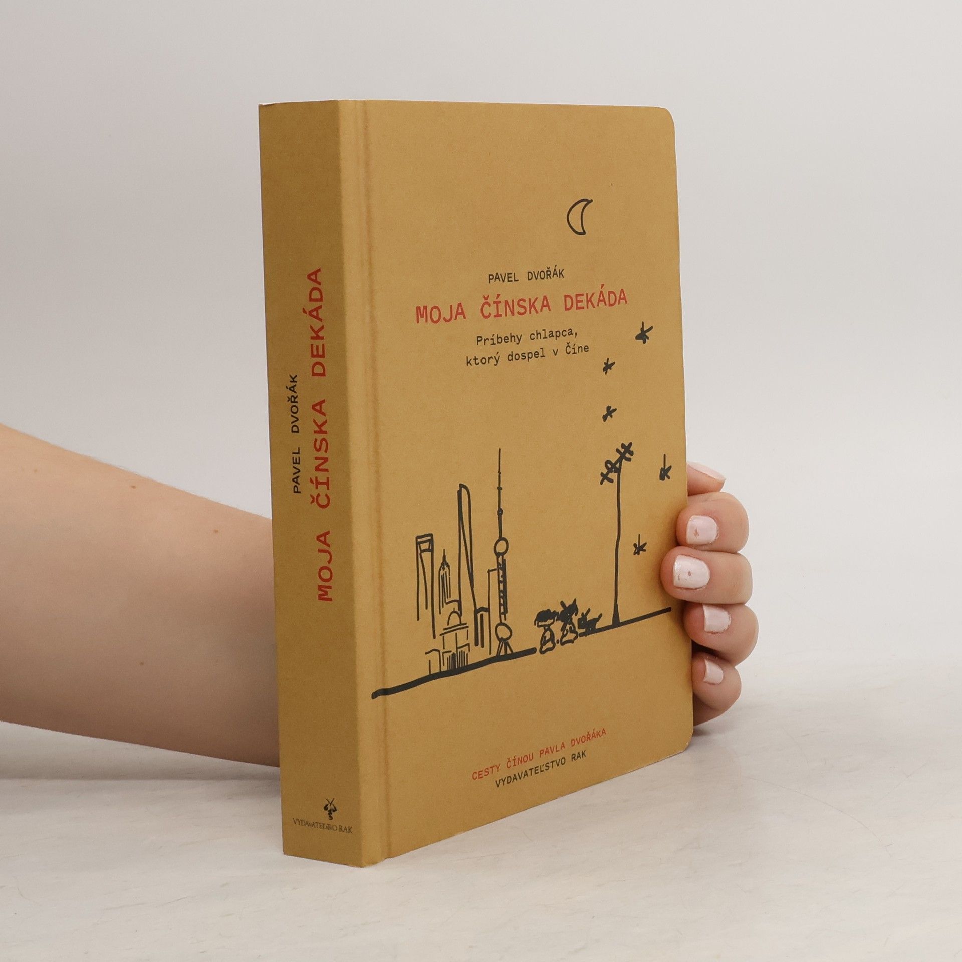 Pavel Dvořák Moja čínská dekáda