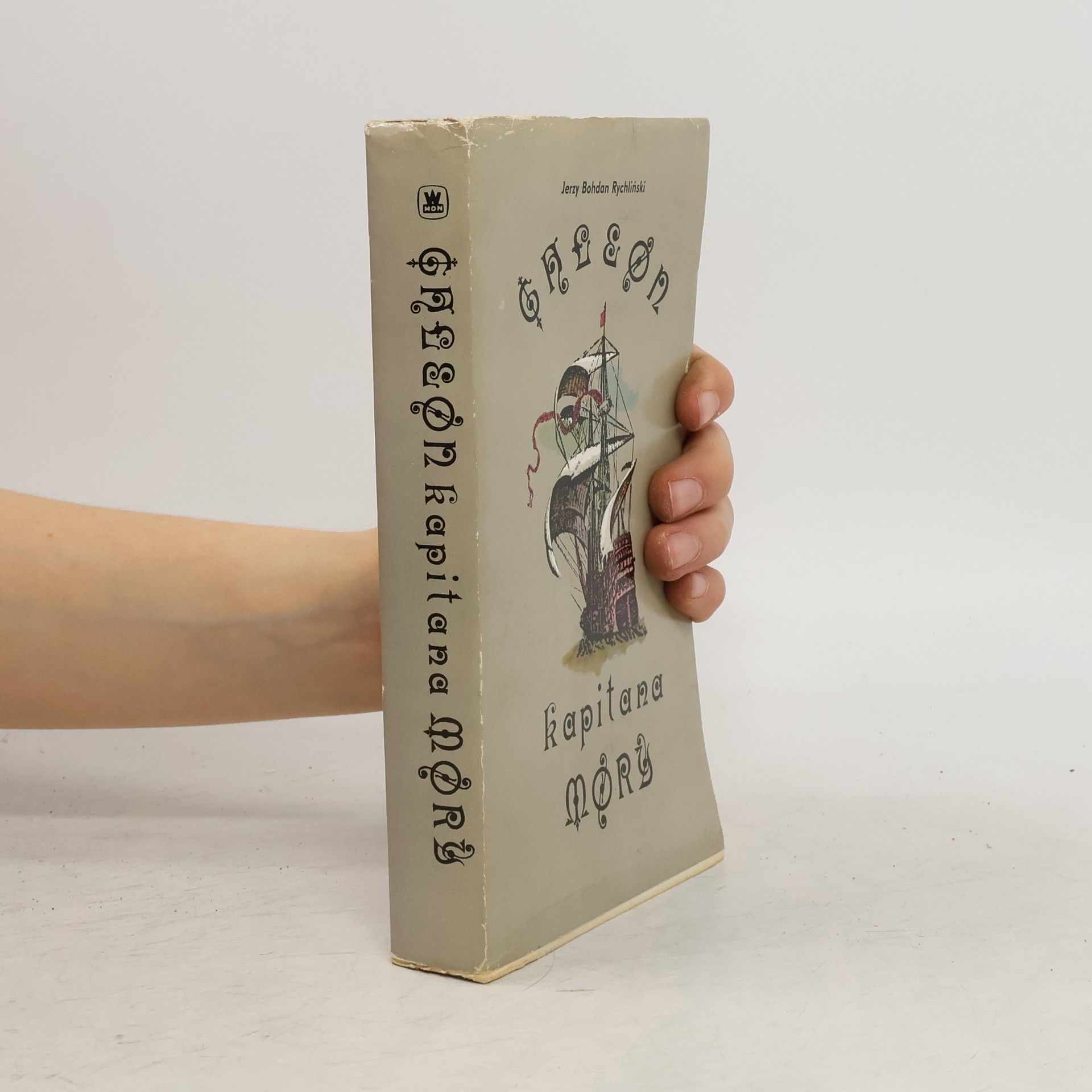 Jerzy Bohdan Rychliński Galeon kapitana Mory