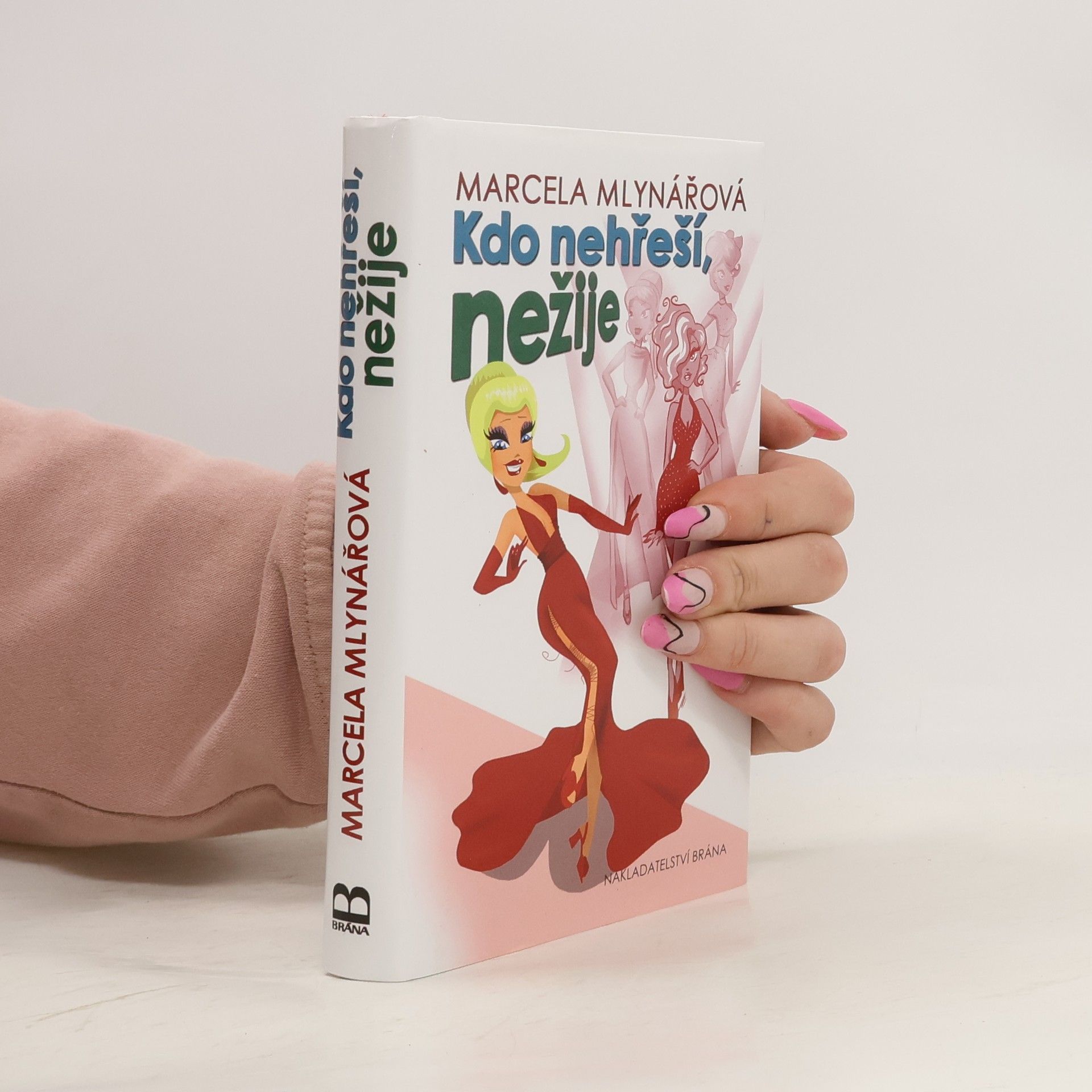 Marcela Mlynářová Kdo nehřeší, nežije