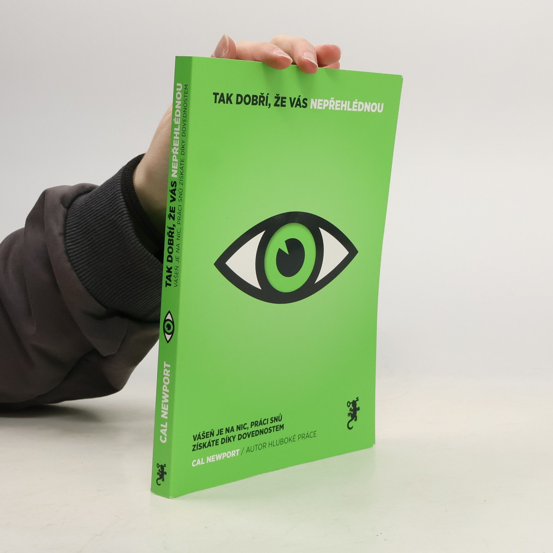 Cal Newport Tak dobří, že vás nepřehlédnou
