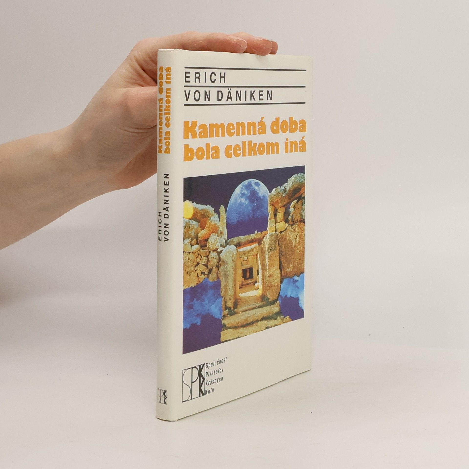 Erich von Däniken Kamenná doba bola celkom iná