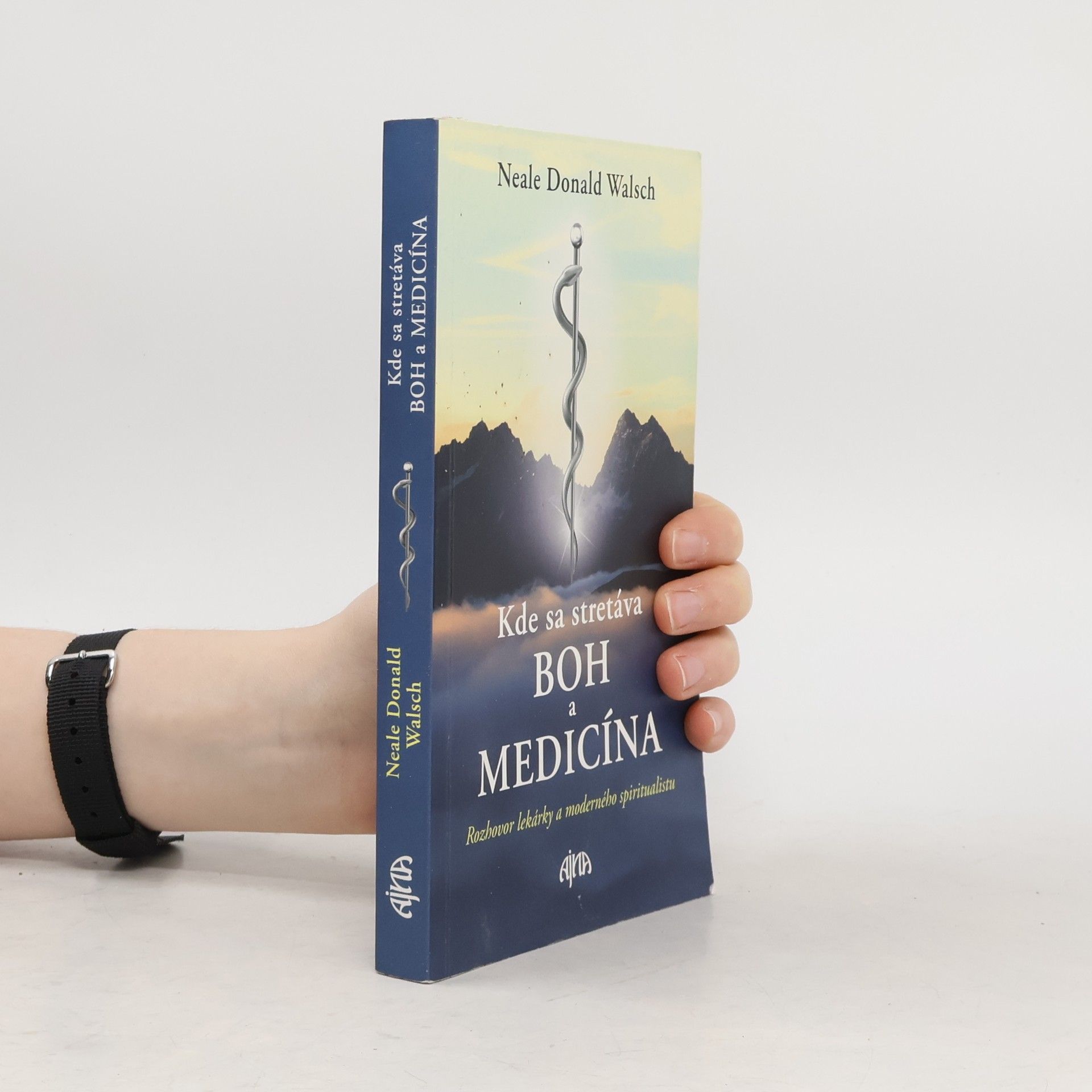 Neale Donald Walsch Kde sa stretáva Boh a medicína