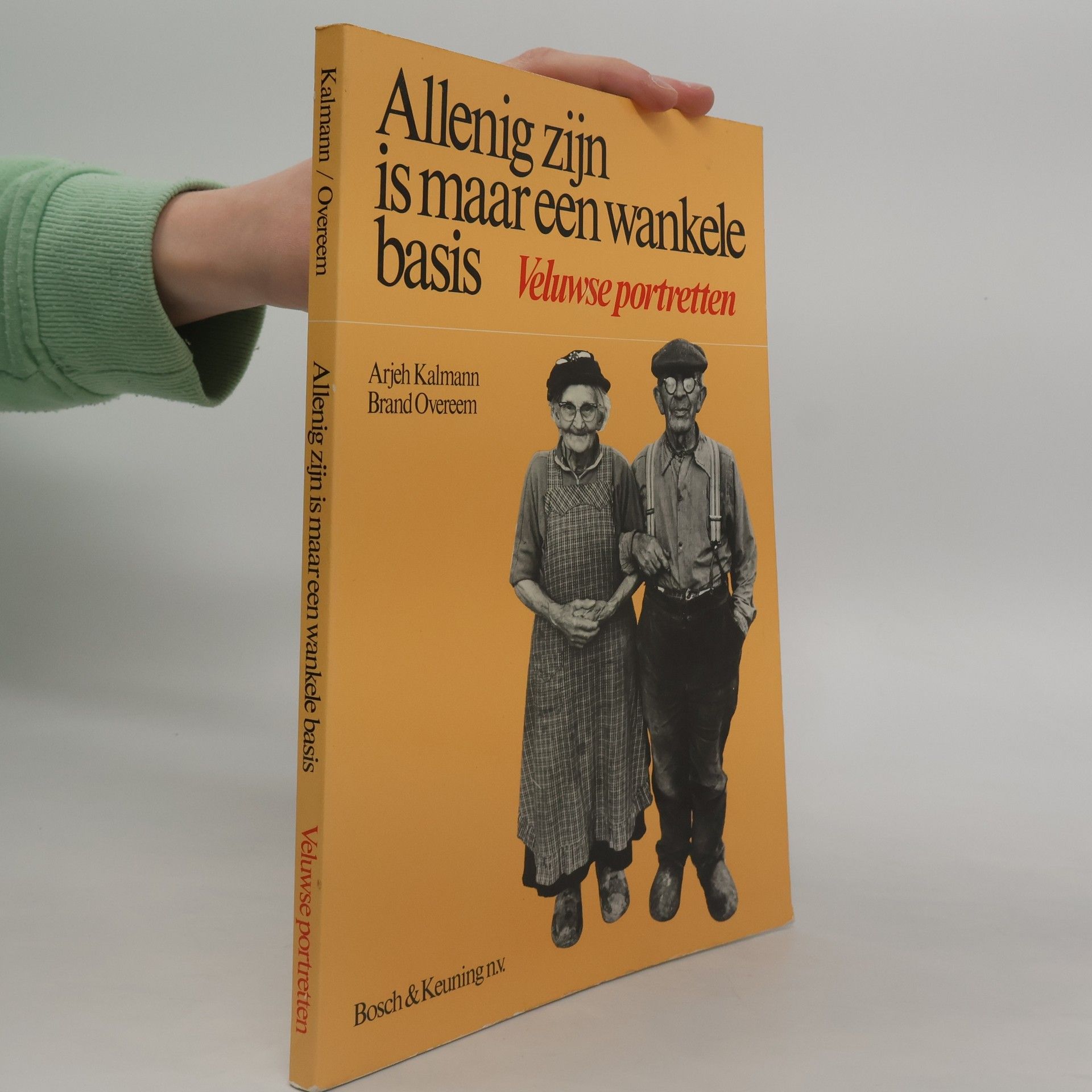 Arjeh Kalmann Allenig zijn is maar een wankele basis