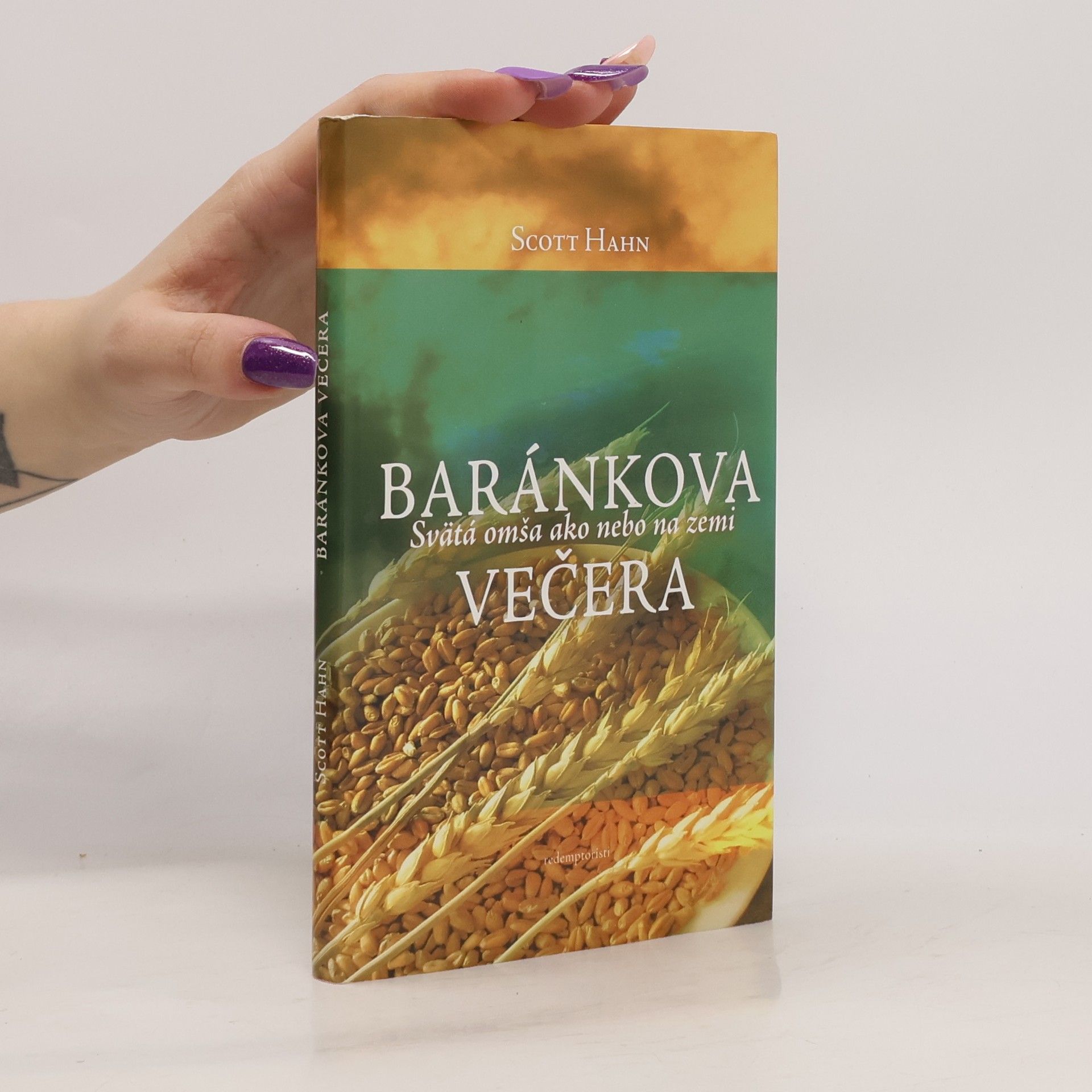 Scott Hahn Baránkova večera – Svätá omša ako nebo na zemi