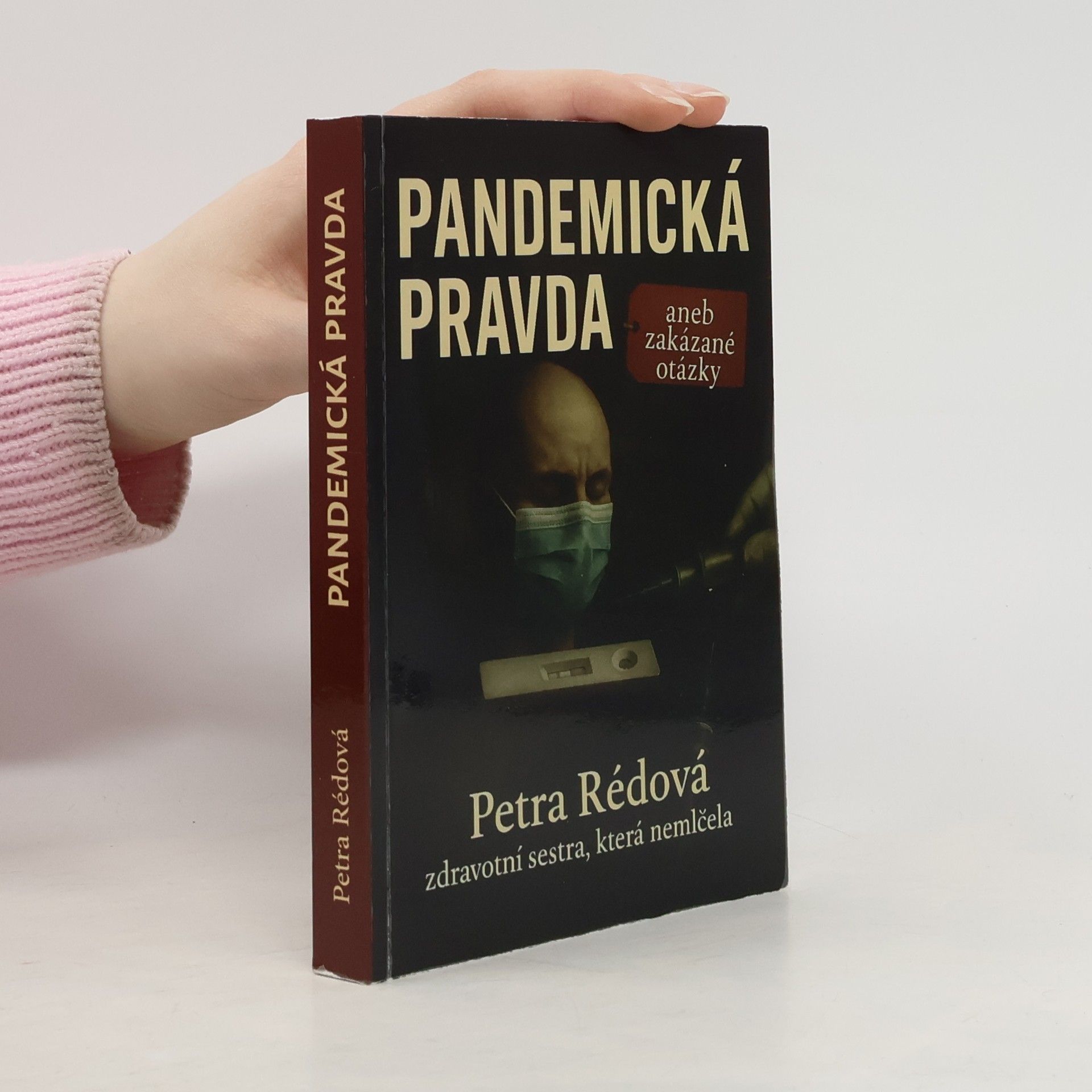 Petra Rédová Pandemická pravda aneb zakázané otázky