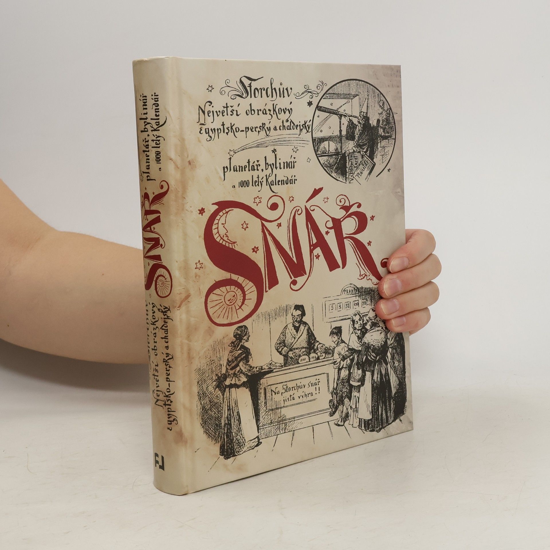 Various authors Storchův největší obrázkový egyptsko-perský a chaldejský snář