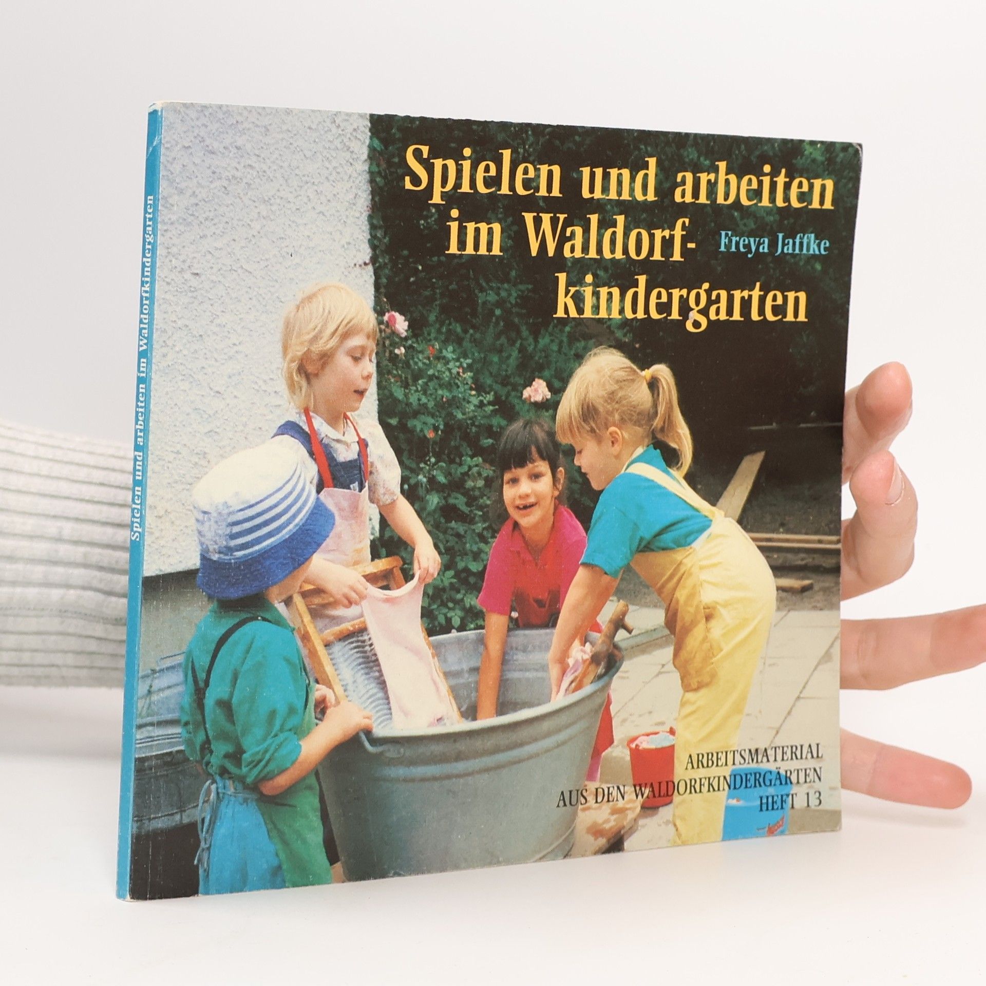 Jaffke Freya Spielen und arbeiten im Waldorfkindergarten