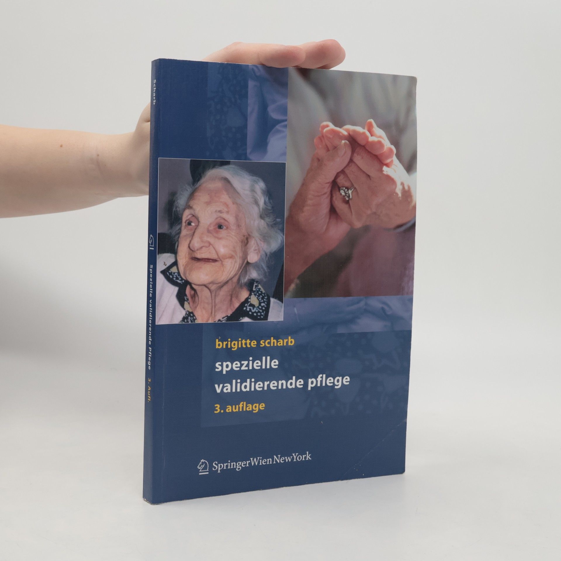 Brigitte Scharb Spezielle validierende Pflege - 3. Auflage