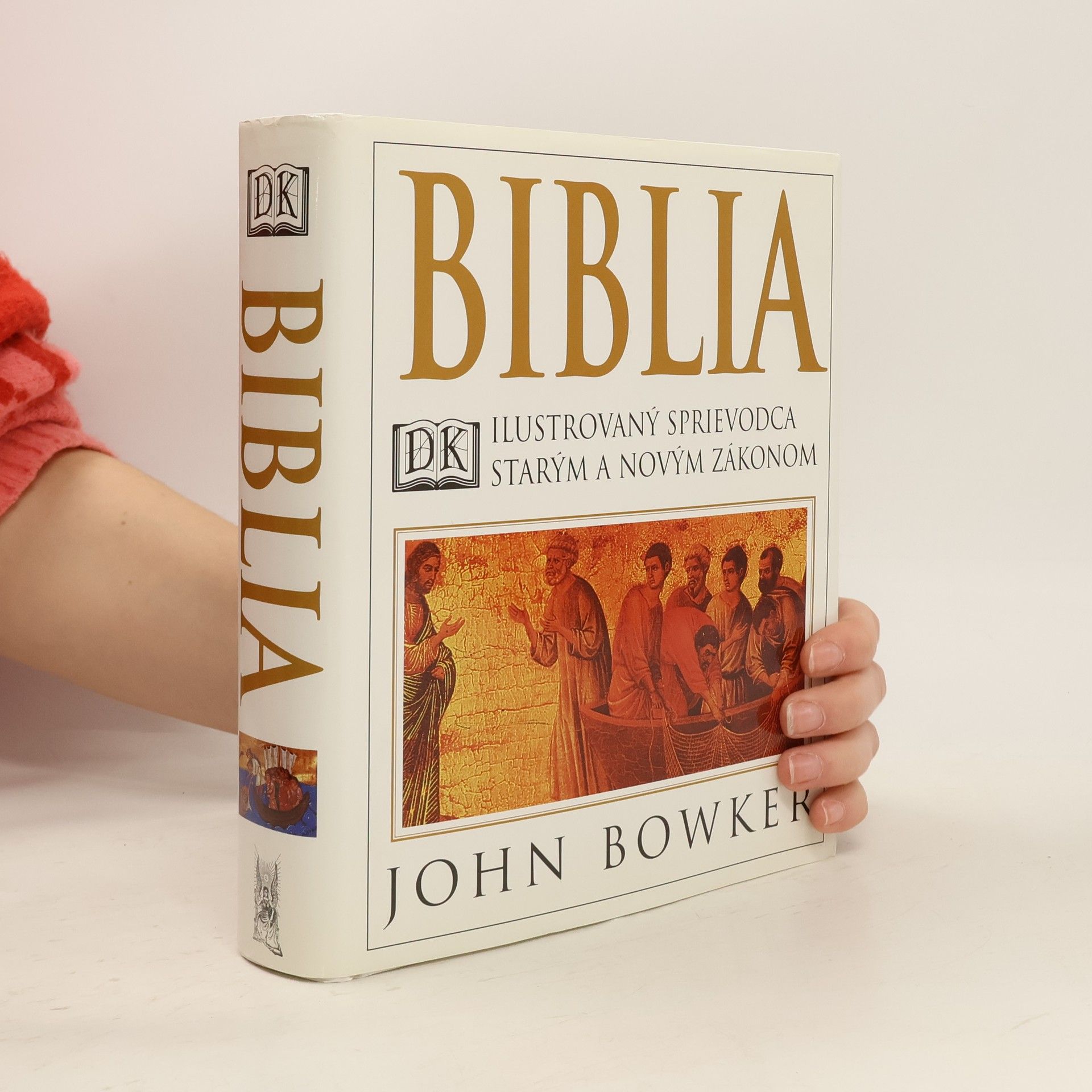 John Bowker Biblia. Ilustrovaný sprievodca starým a novým zákonom