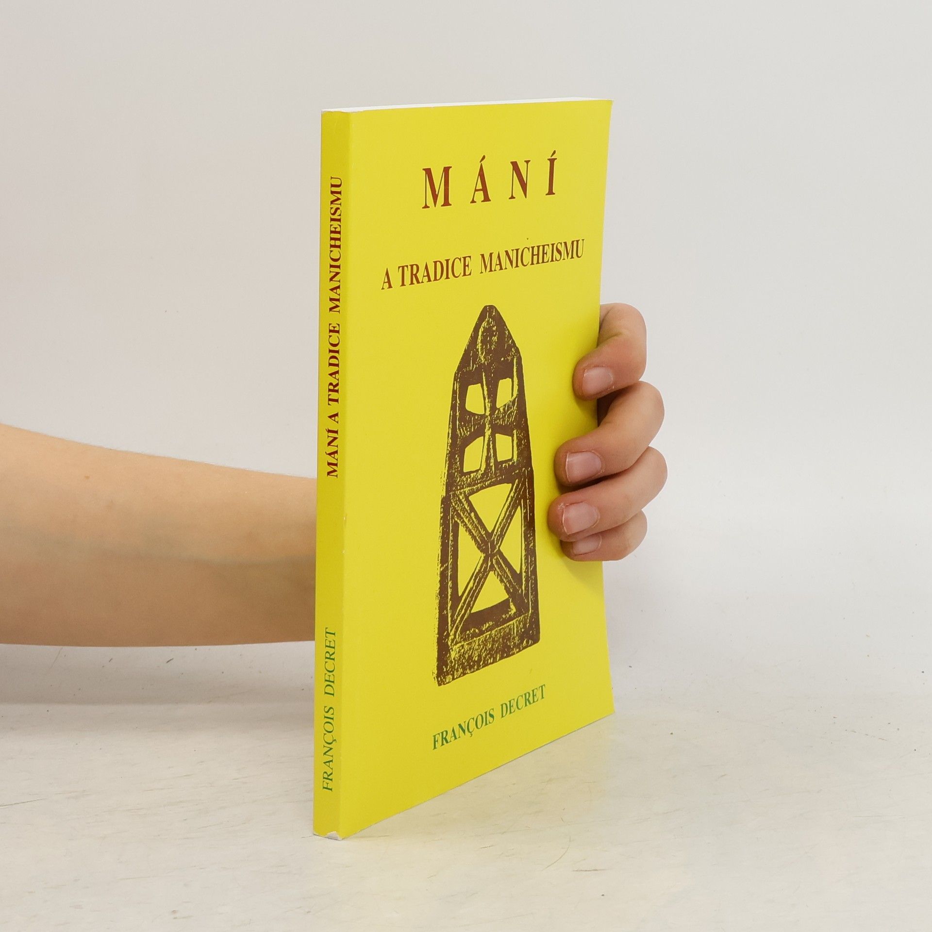 Francois Decret Mání a tradice manicheismu