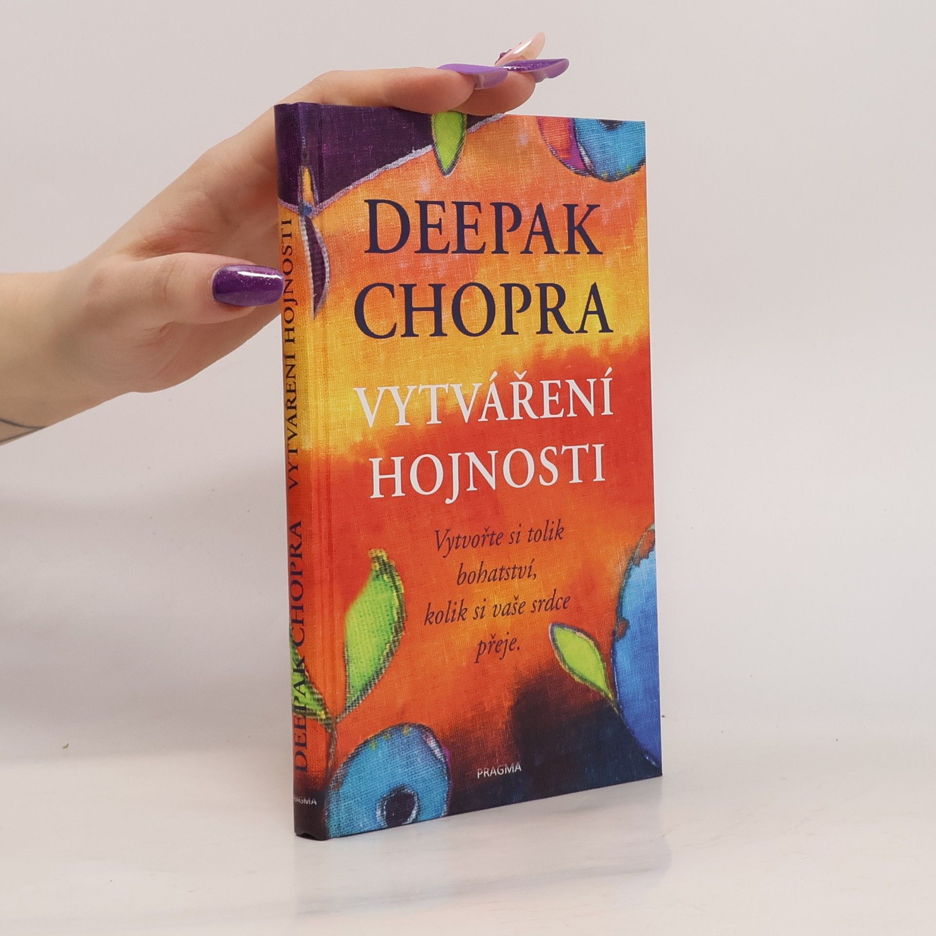 Deepak Chopra Vytváření hojnosti