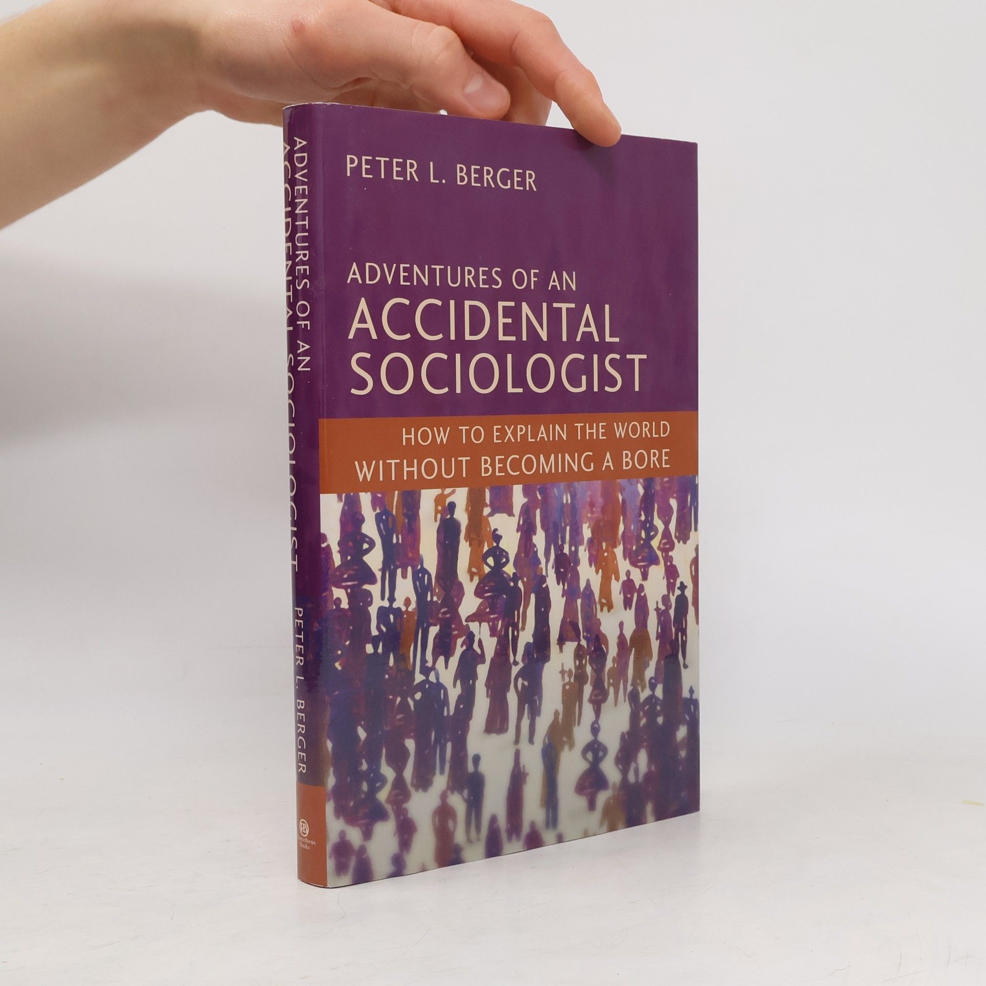 Peter L. Berger Adventures of an Accidental Sociologist