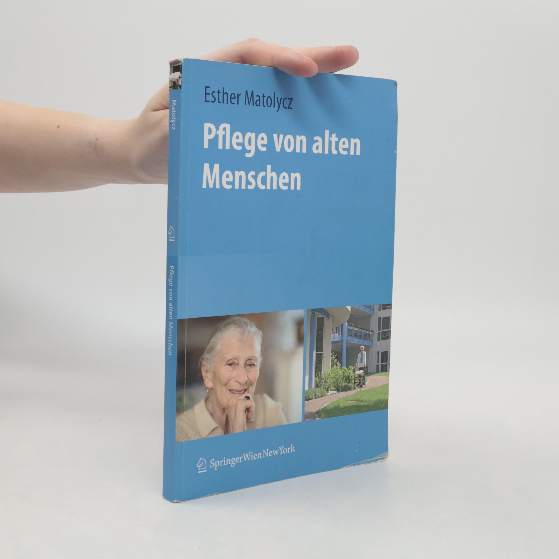 Esther Matolycz Pflege von alten Menschen