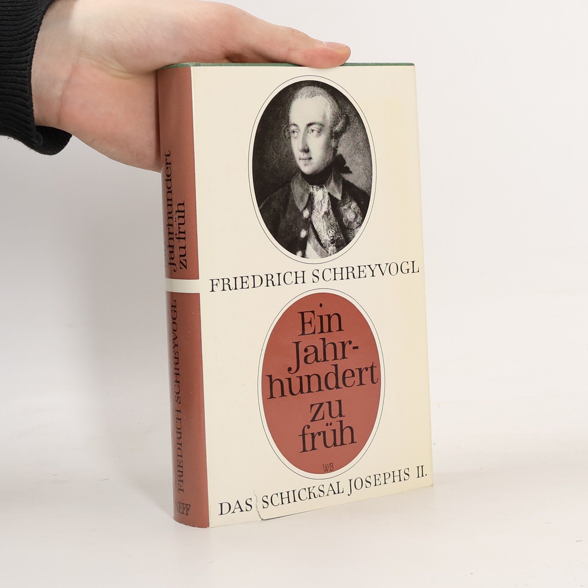 Friedrich Schreyvogl Ein Jahrhundert zu früh