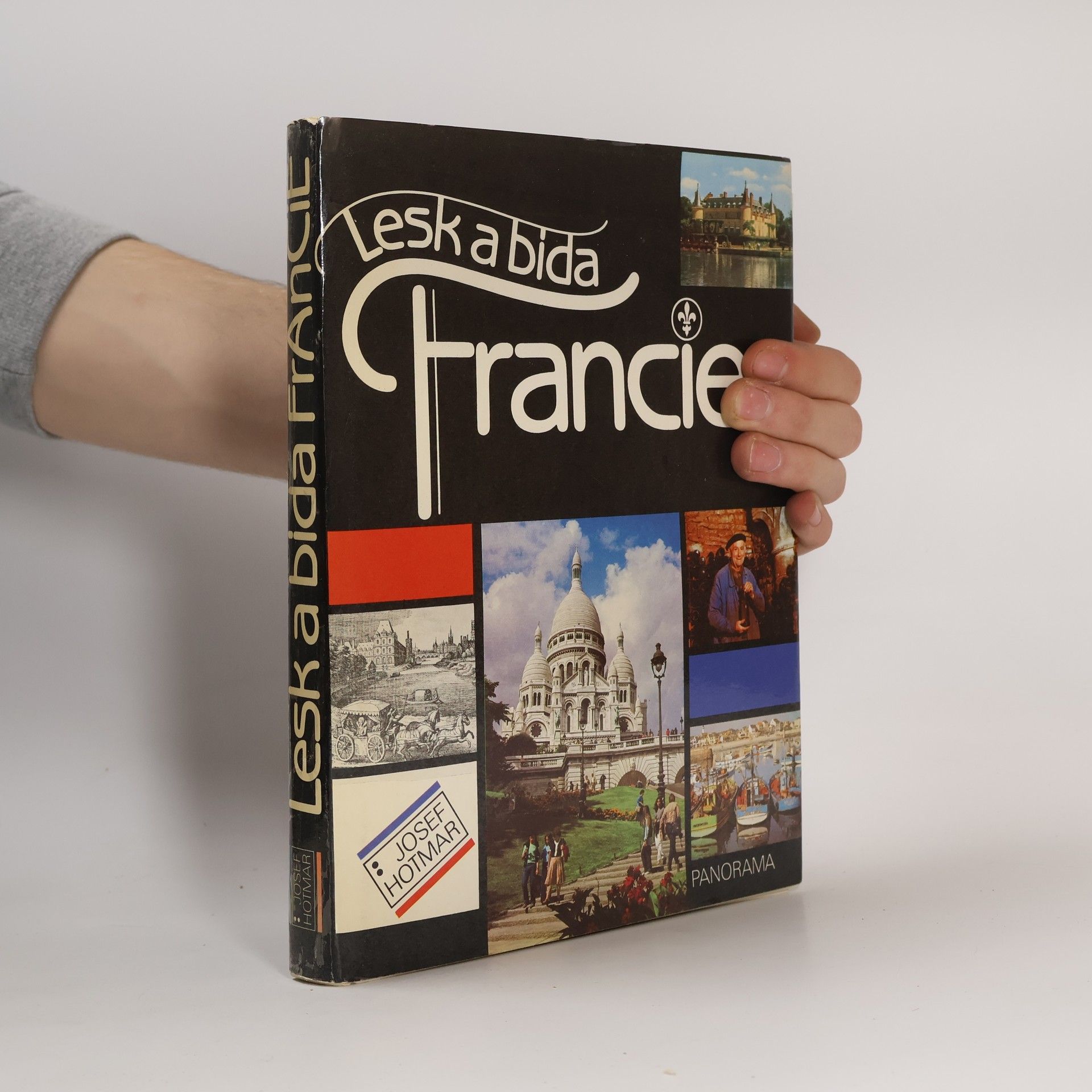 Josef Hotmar Lesk a bída Francie