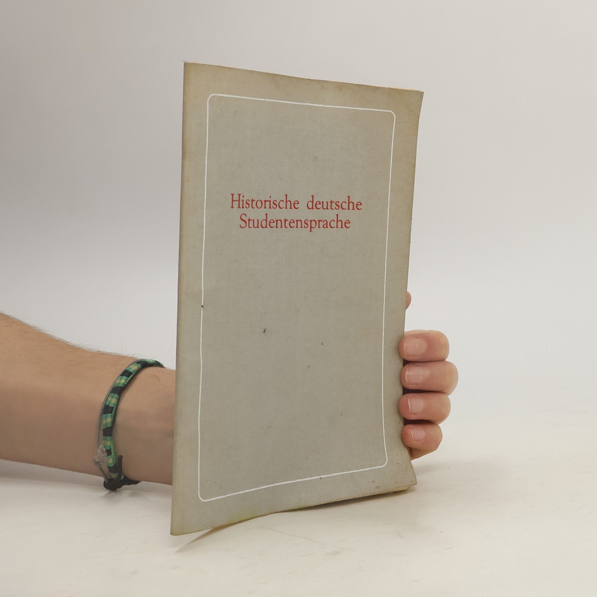 Autorenkollektiv Historische deutsche Studentensprache