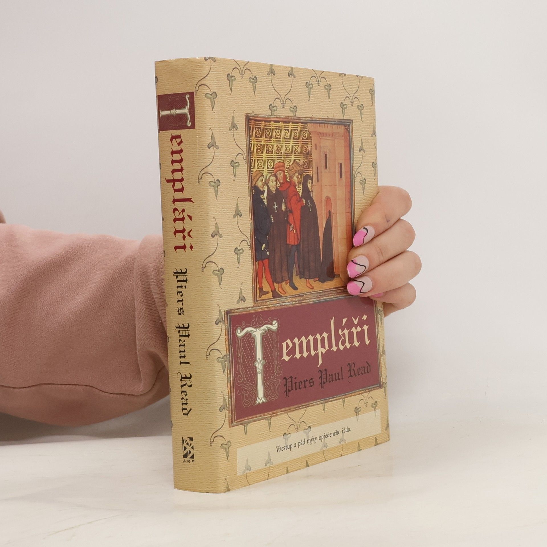 Piers Paul Read Templáři: Vzestup a pád mýty opředeného řádu