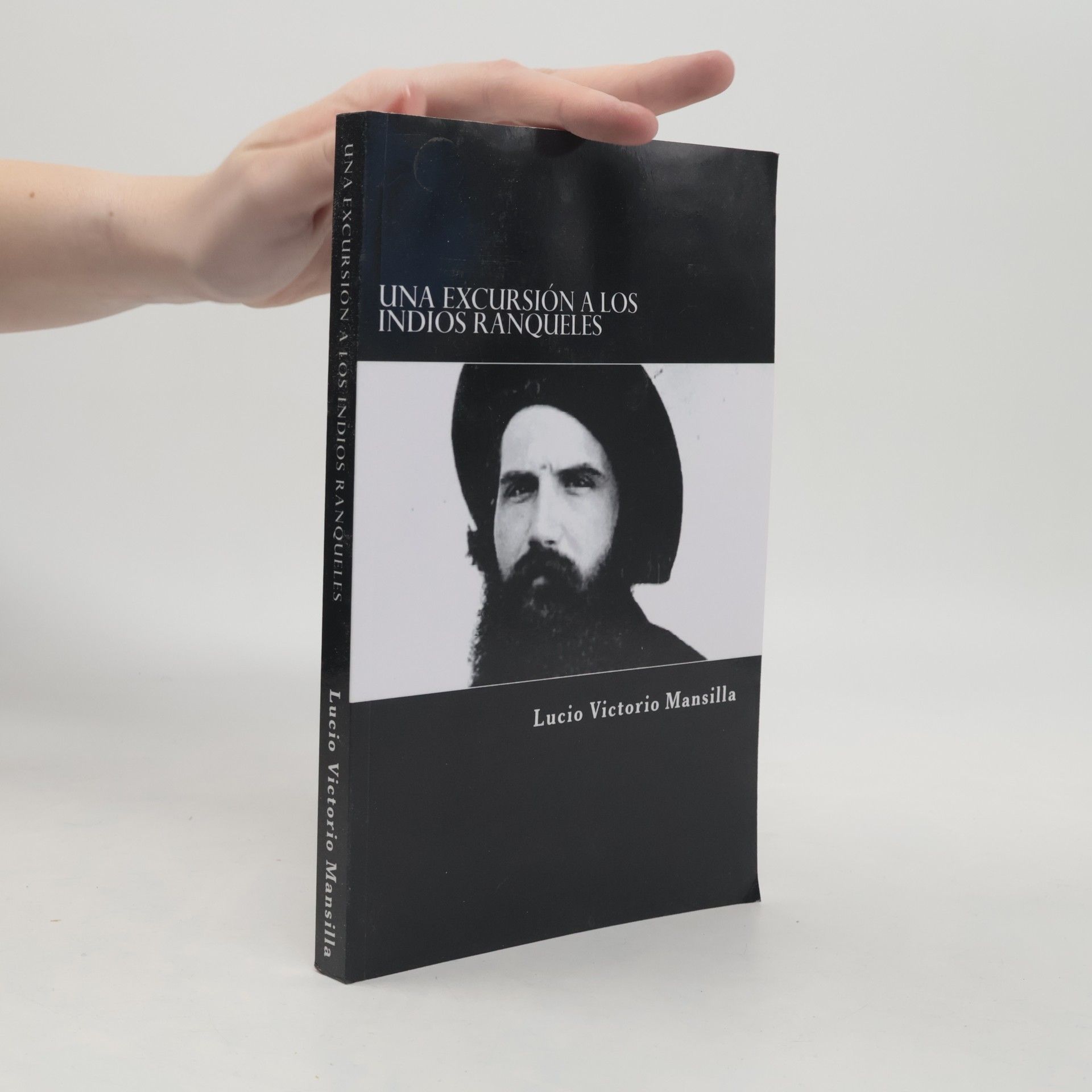 Lucio Victorio Mansilla Una excursión a los indios ranqueles - Spanish Edition